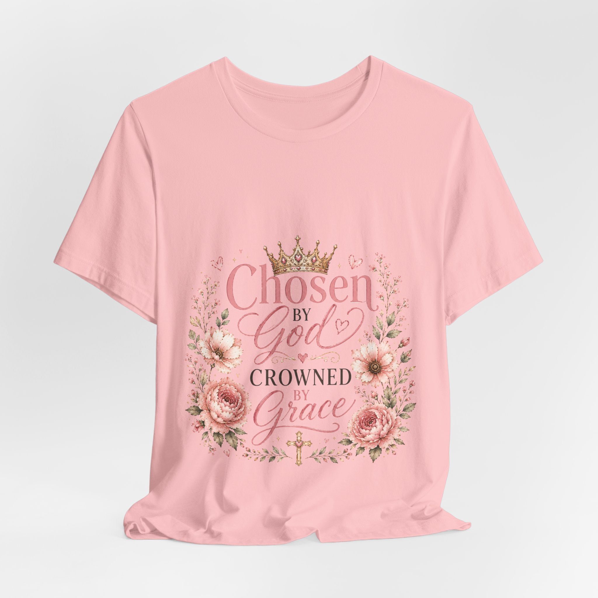 Chosen by God, Crowned by Grace T-Shirt