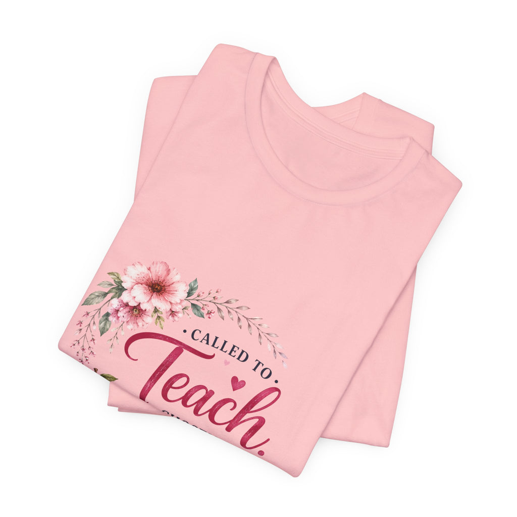Teacher T-Shirt — "Called to Teach, Chosen to Serve" Floral Appreciation Tee