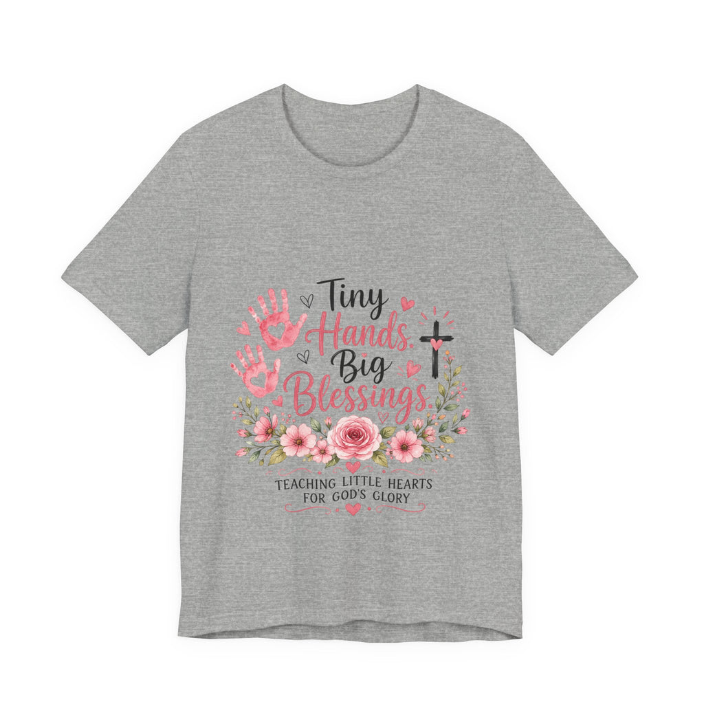 Tiny Hands, Big Blessings Tee — Christian Preschool Teacher Shirt