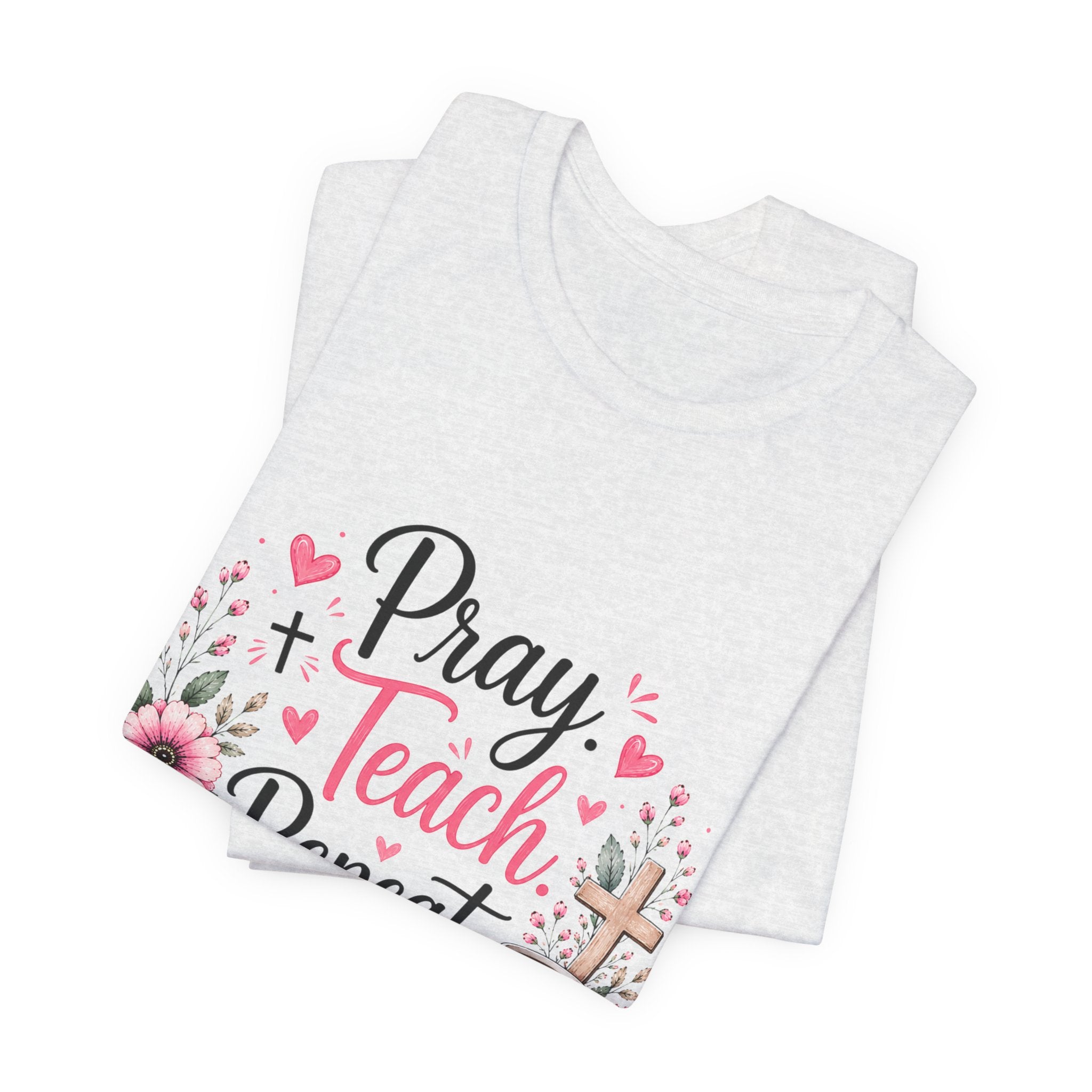 Pray Teach Repeat Floral Tee – Christian Teacher Faith T‑Shirt