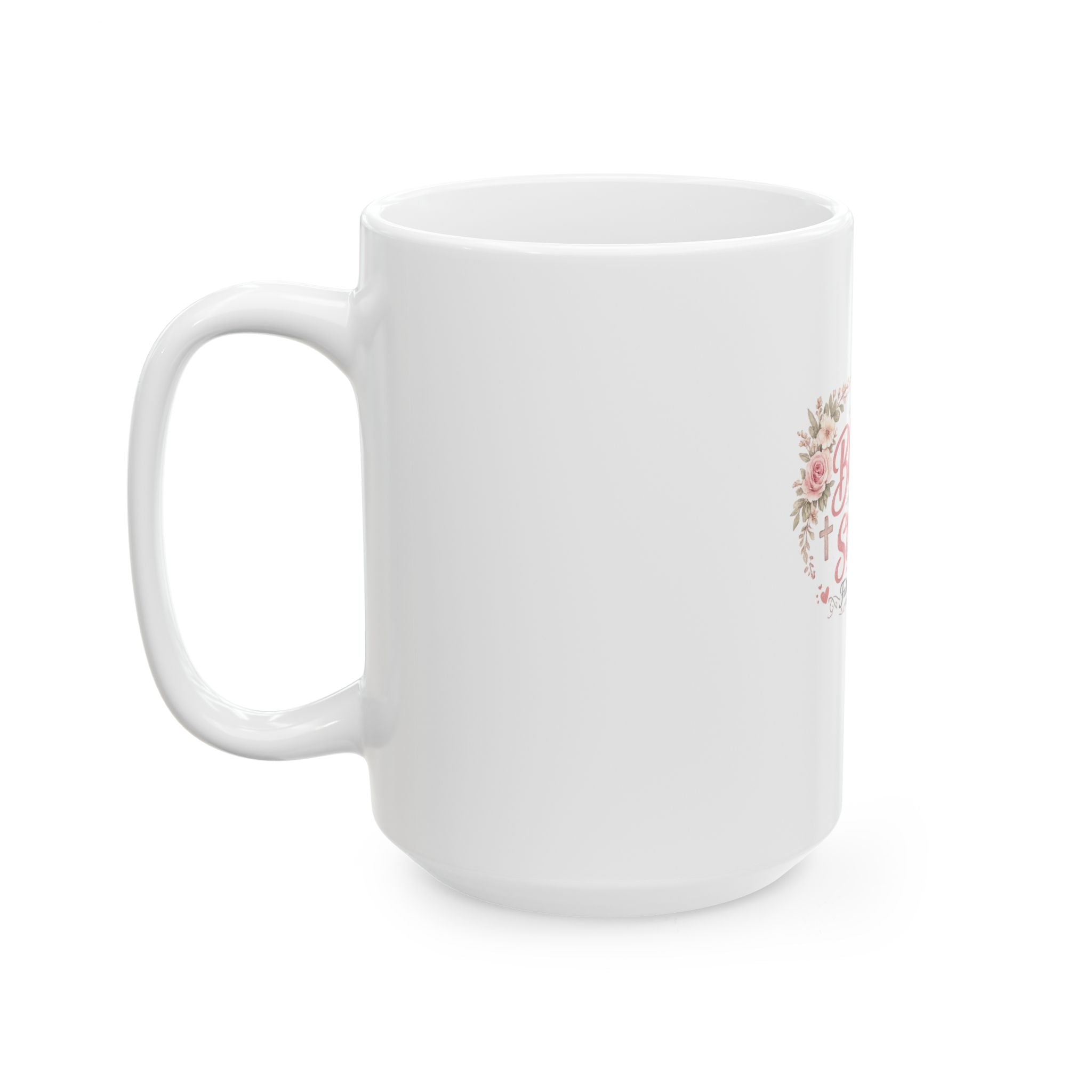 Too Blessed to Be Stressed Ceramic Mug — Faith Over Fear Floral Coffee Cup (11oz/15oz)