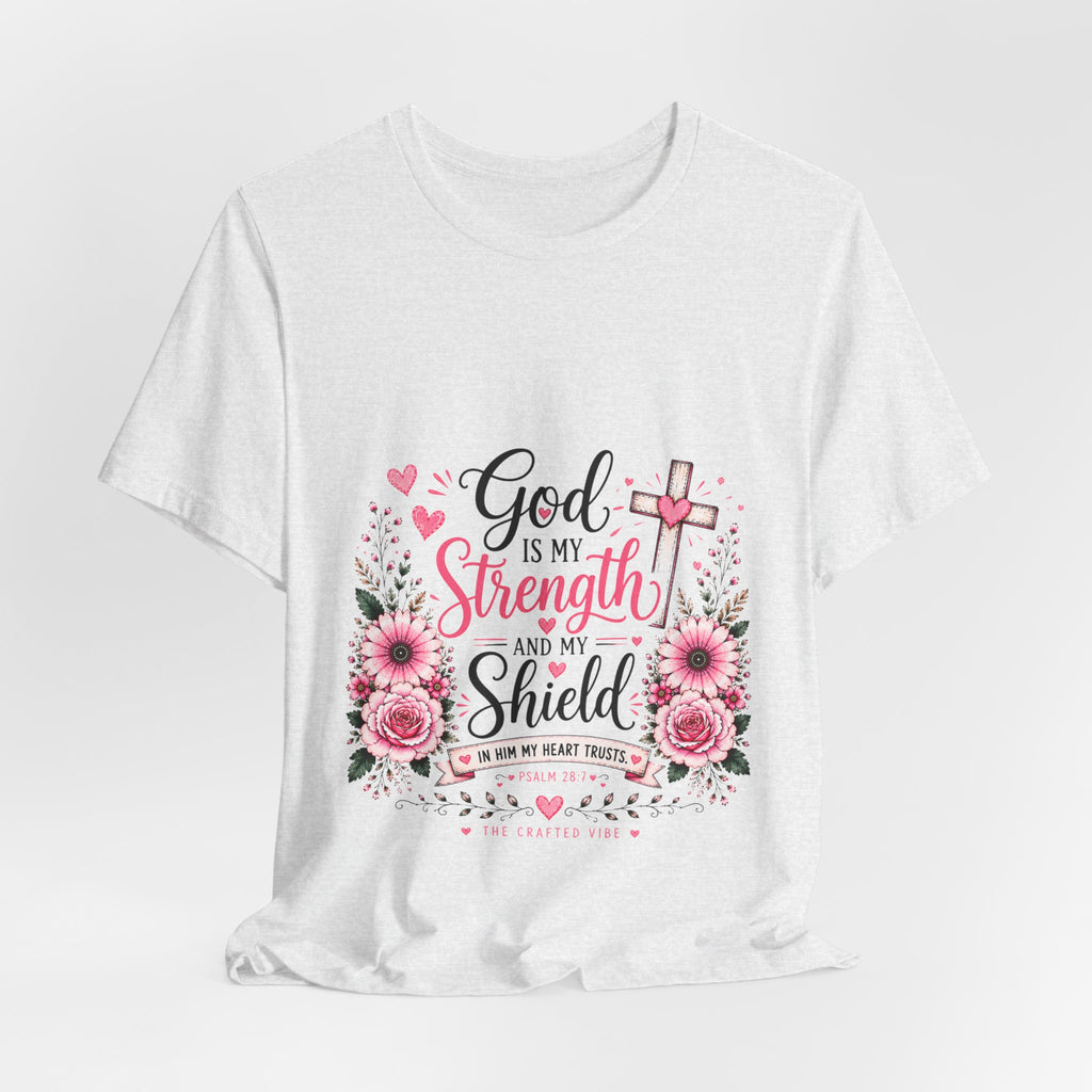 God Is My Strength and My Shield - Christian Floral Cross Tee