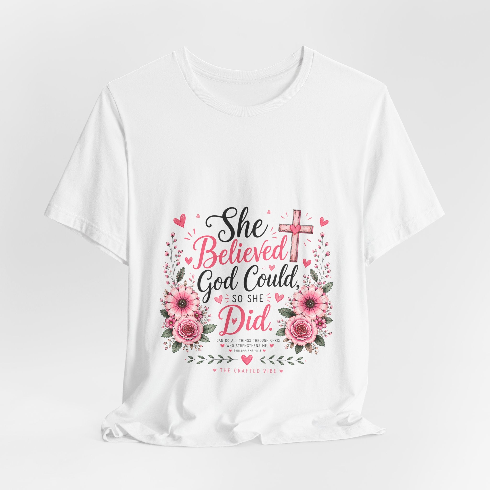 She Believed God Could So She Did - Inspirational Christian Tee