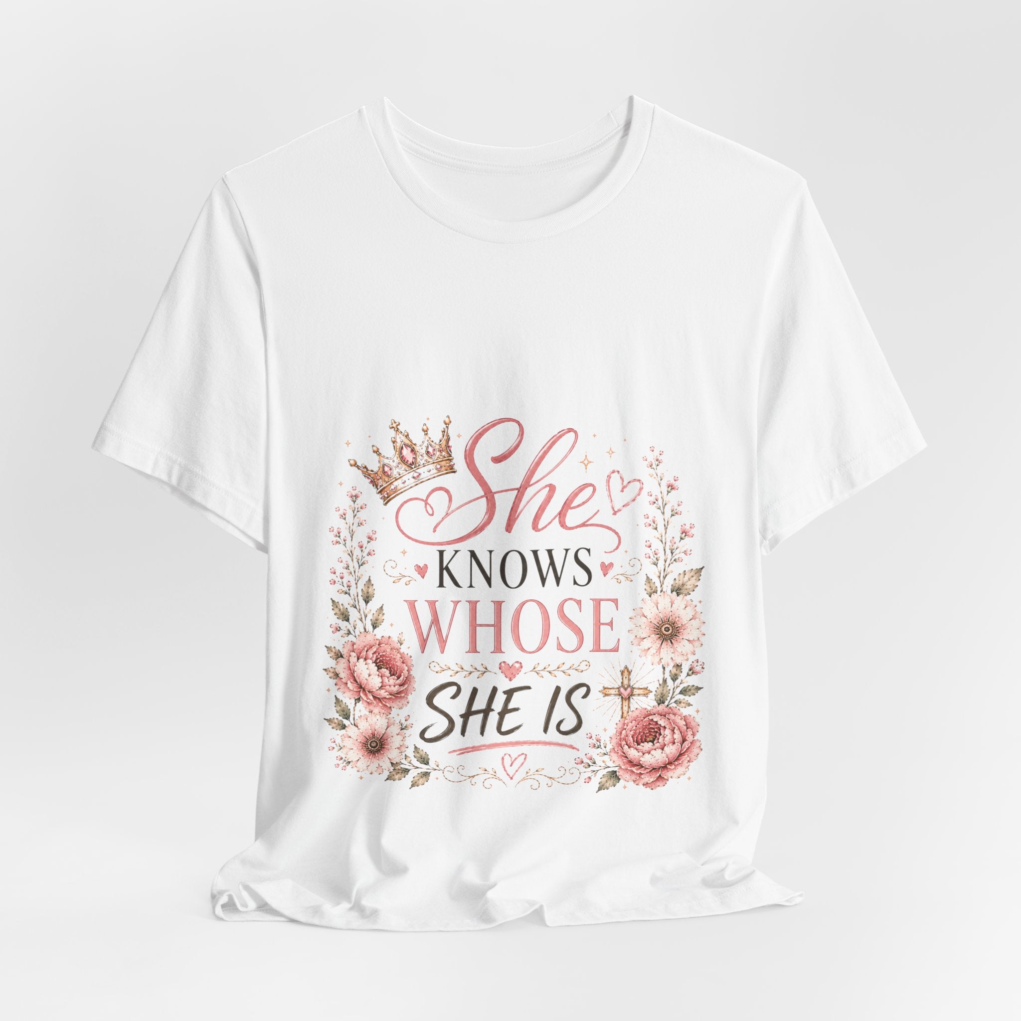 She Knows Whose She Is Floral Tee — Inspirational Christian Women's T‑Shirt