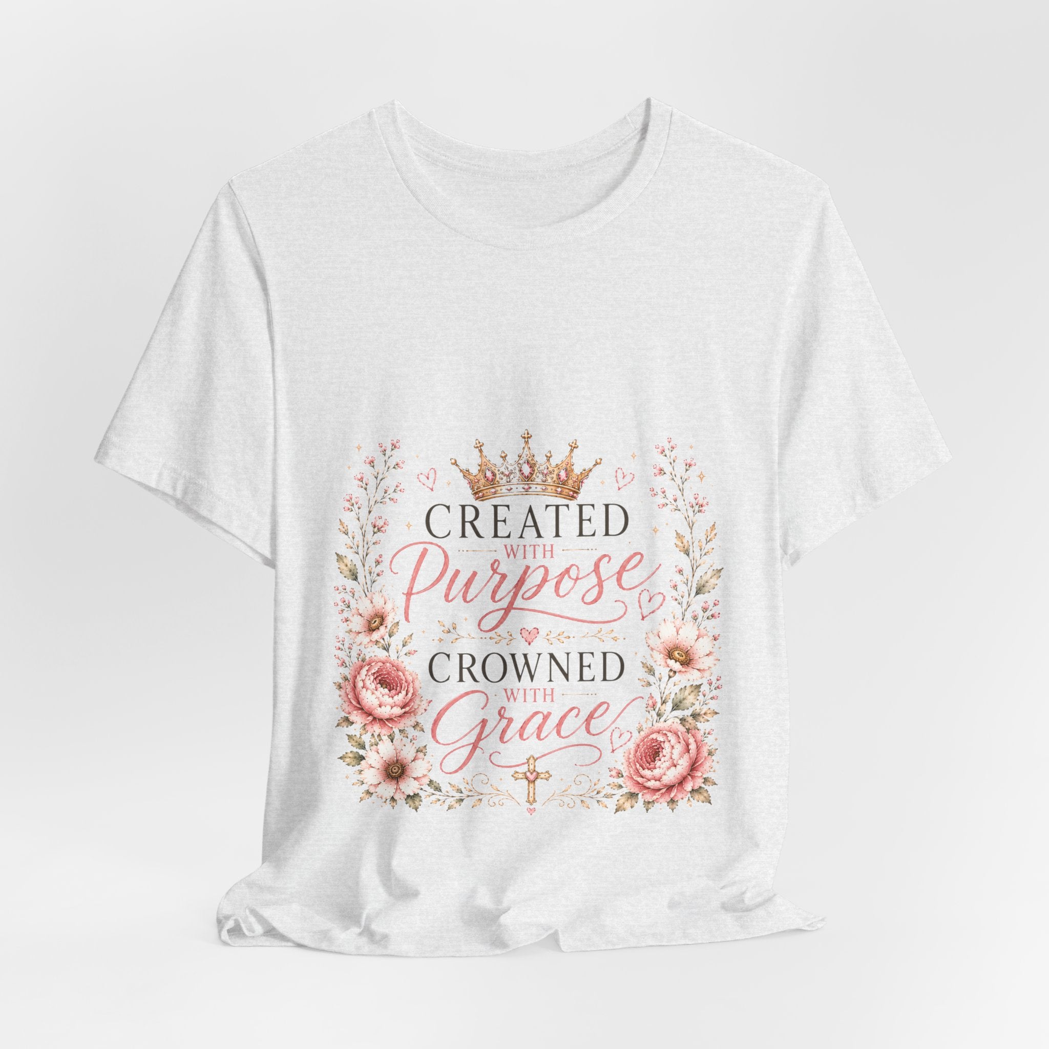 Created with Purpose Crowned with Grace Floral Tee