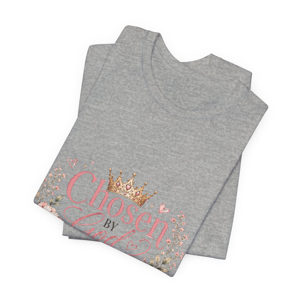 Chosen by God, Crowned by Grace T-Shirt
