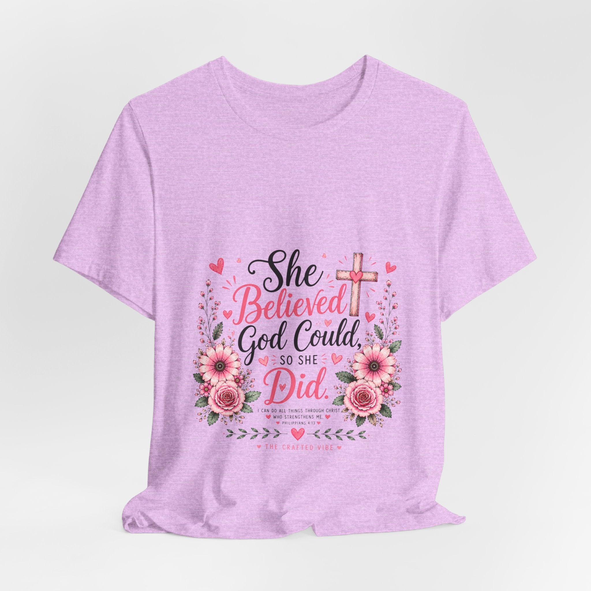 She Believed God Could So She Did - Inspirational Christian Tee