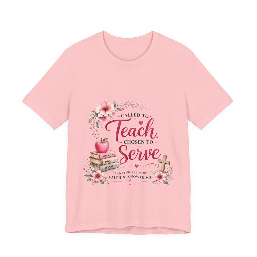 Teacher T-Shirt — "Called to Teach, Chosen to Serve" Floral Appreciation Tee
