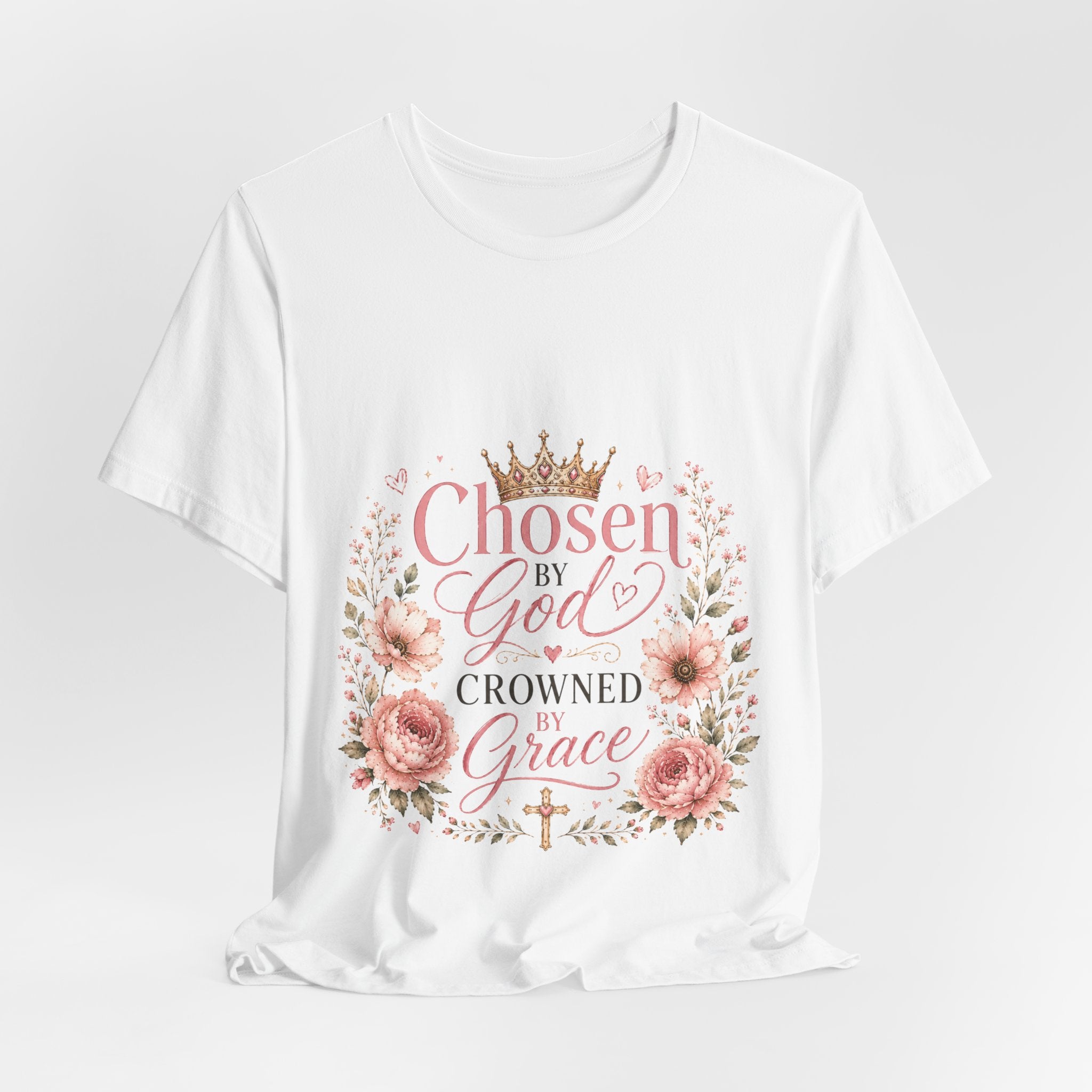 Chosen by God, Crowned by Grace T-Shirt