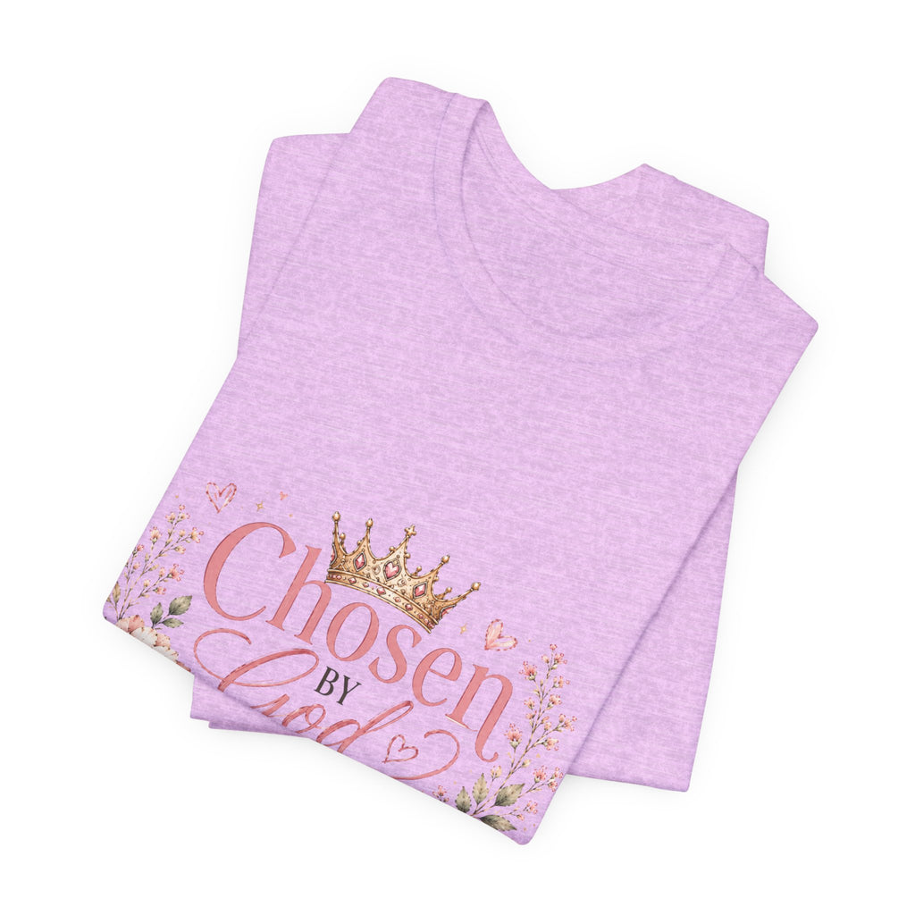 Chosen by God, Crowned by Grace T-Shirt