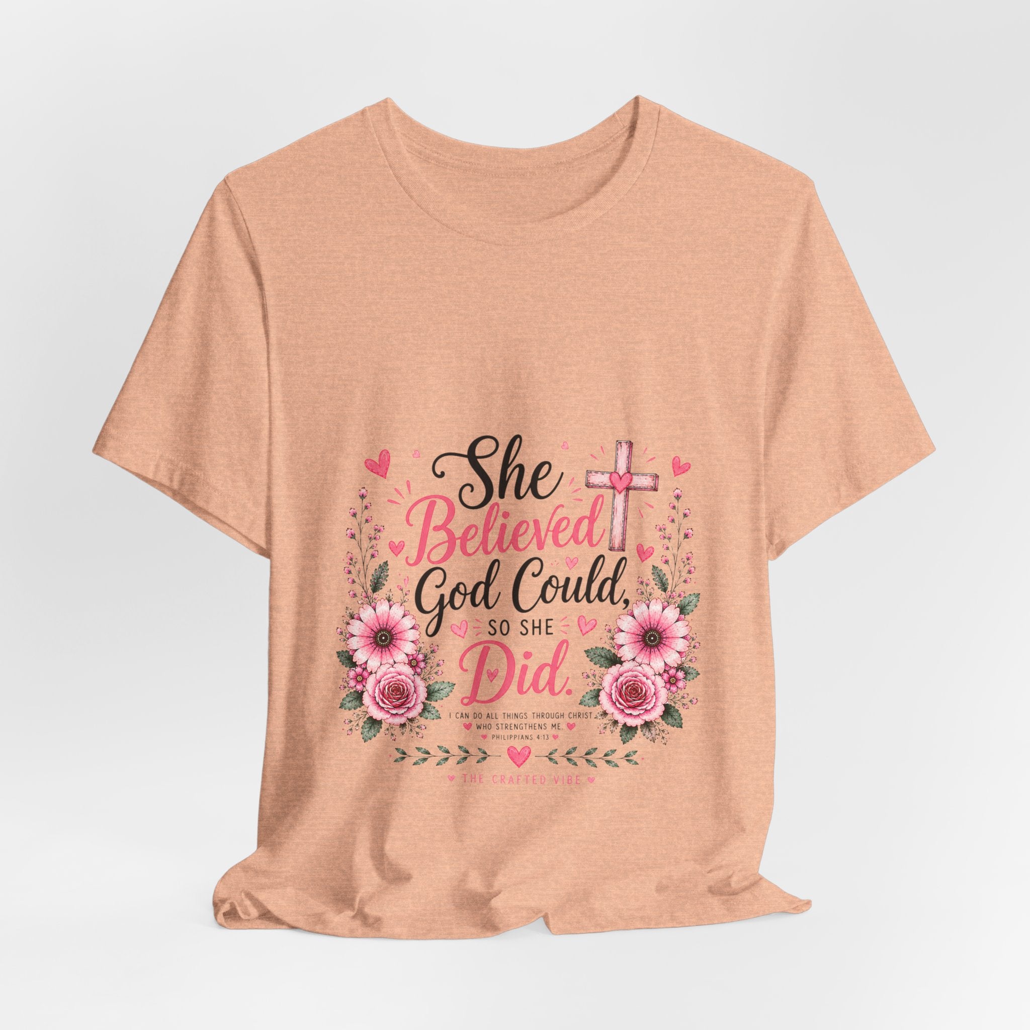 She Believed God Could So She Did - Inspirational Christian Tee