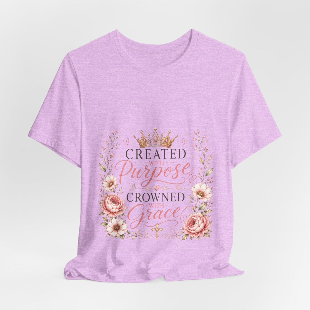 Created with Purpose Crowned with Grace Floral Tee