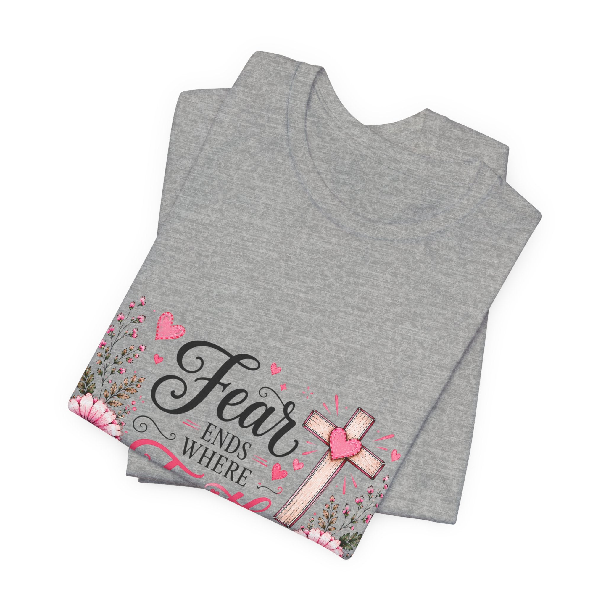 Fear Ends Where Faith Begins — Floral Cross Shirt