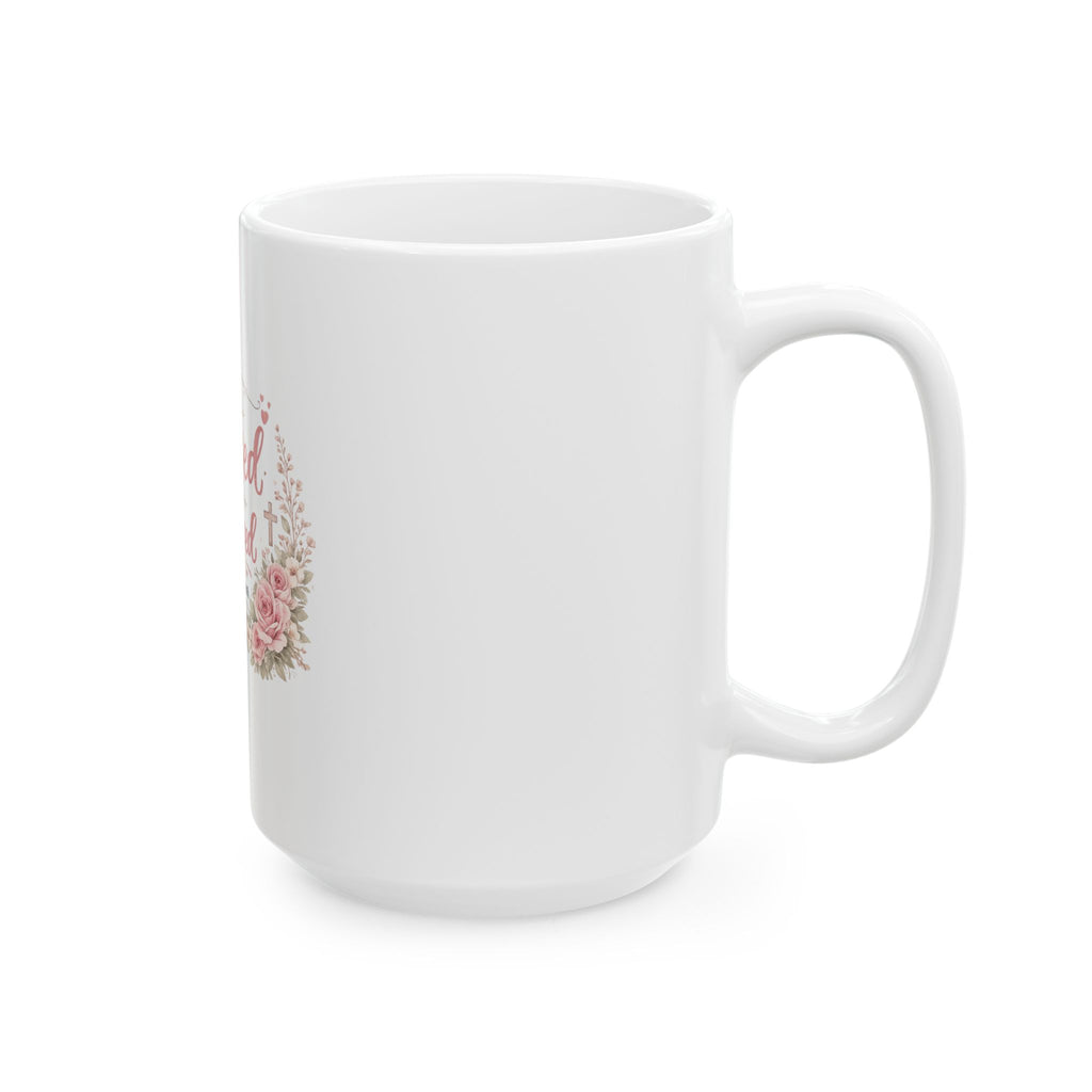 Too Blessed to Be Stressed Ceramic Mug — Faith Over Fear Floral Coffee Cup (11oz/15oz)