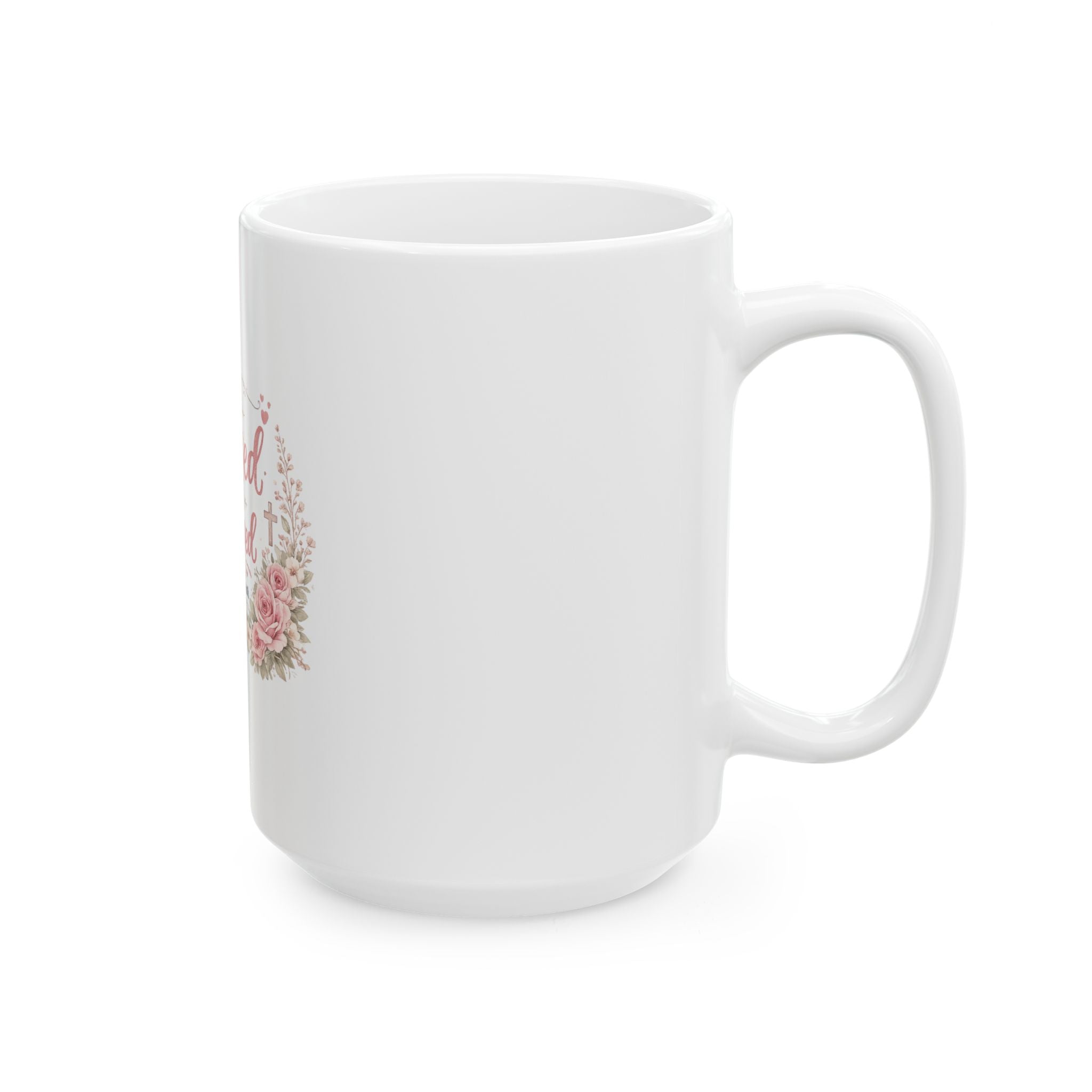 Too Blessed to Be Stressed Ceramic Mug — Faith Over Fear Floral Coffee Cup (11oz/15oz)
