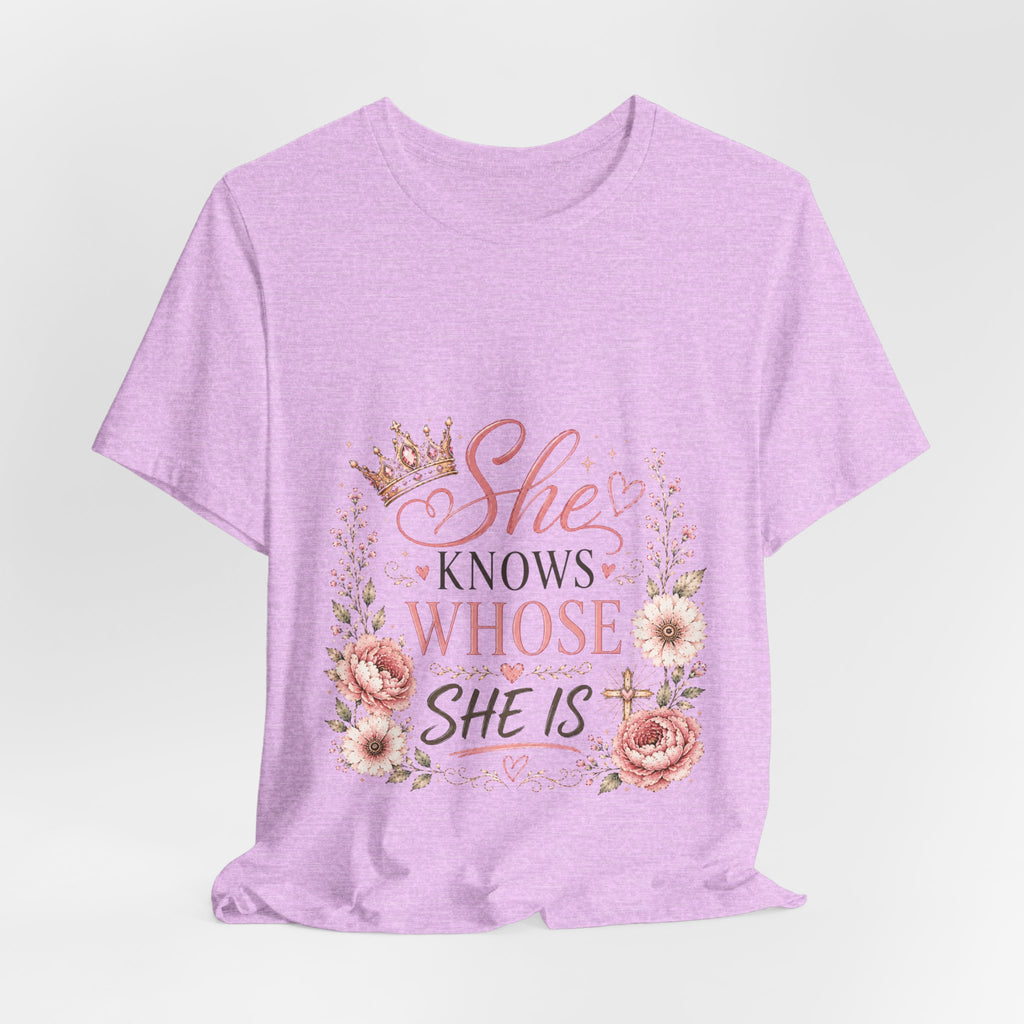 She Knows Whose She Is Floral Tee — Inspirational Christian Women's T‑Shirt