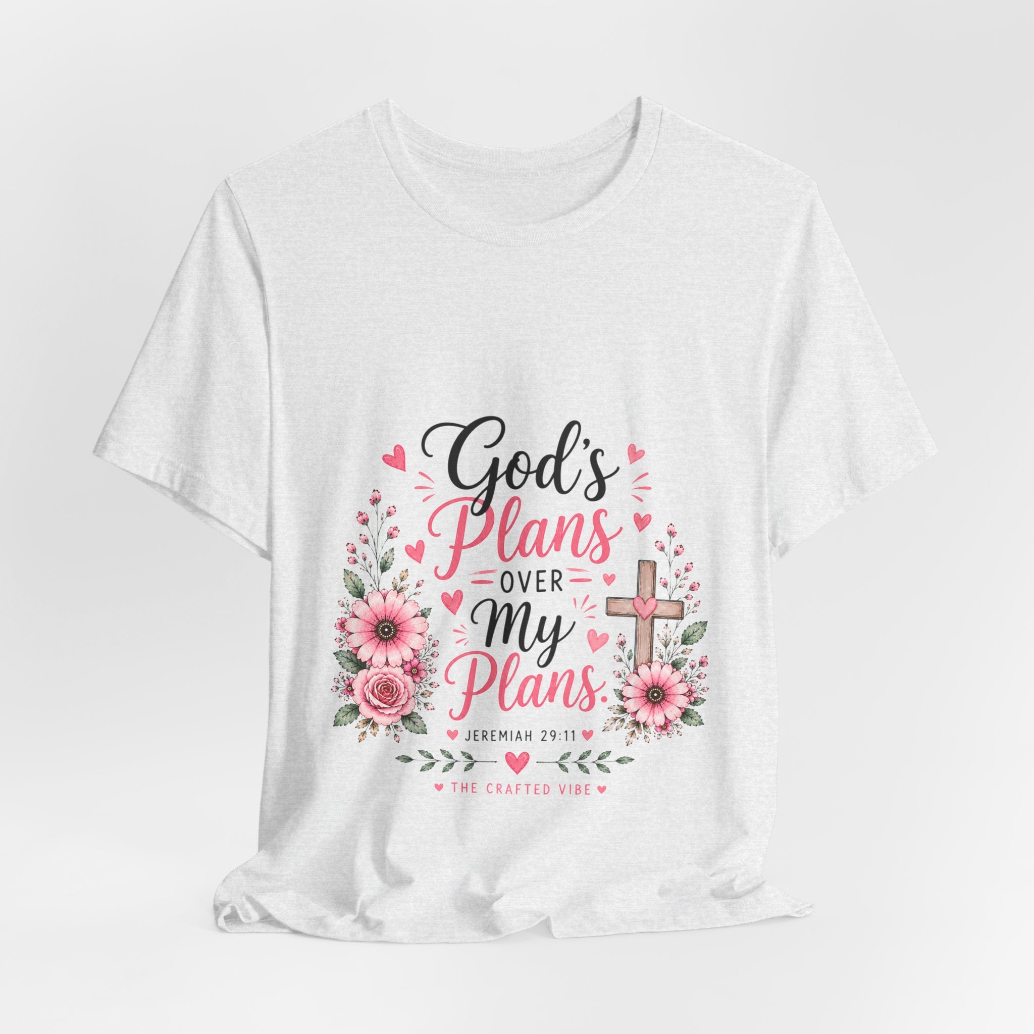 God’s Plans Over My Plans Floral Tee — Christian Faith Inspirational T‑Shirt