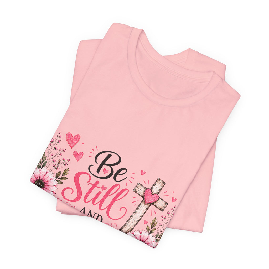 Be Still and Know Christian T-Shirt — Floral Cross Faith Tee