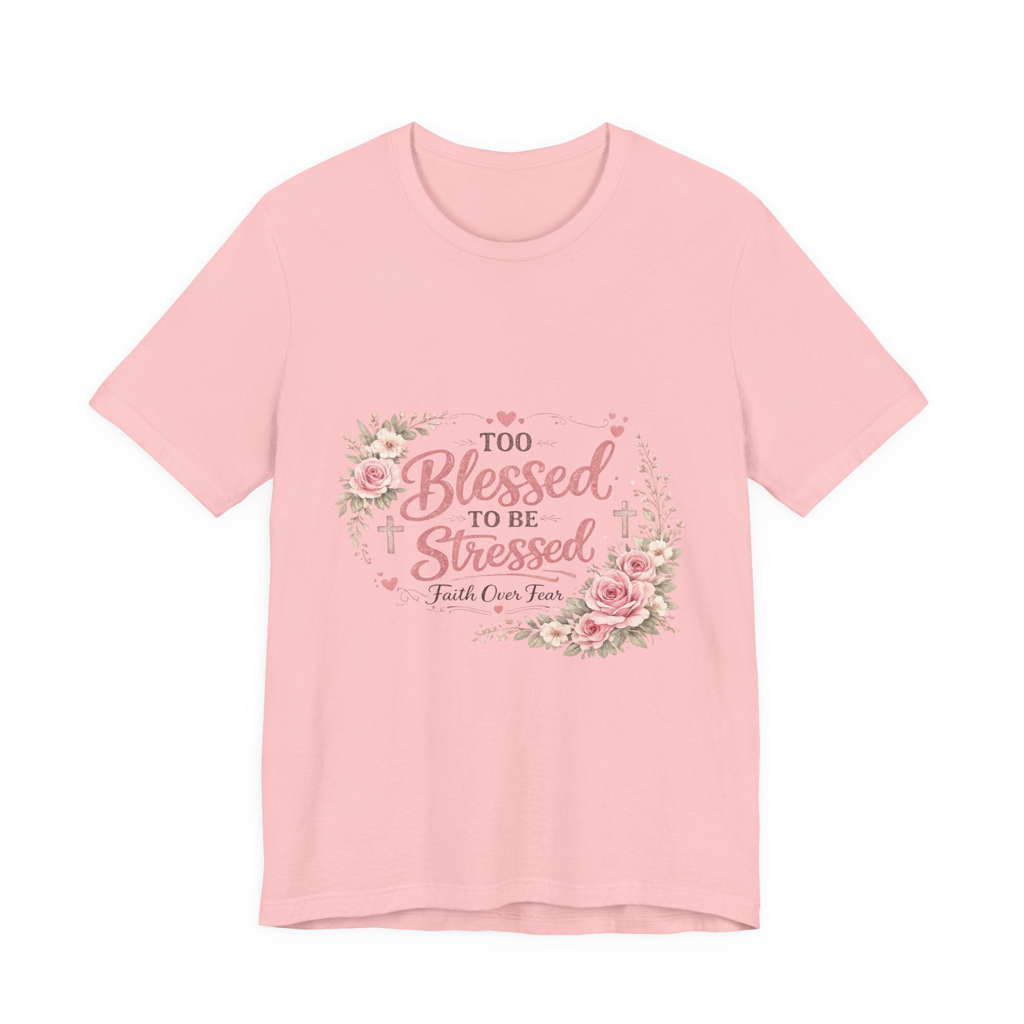 Too Blessed to Be Stressed Floral Tee — Inspirational Christian Shirt