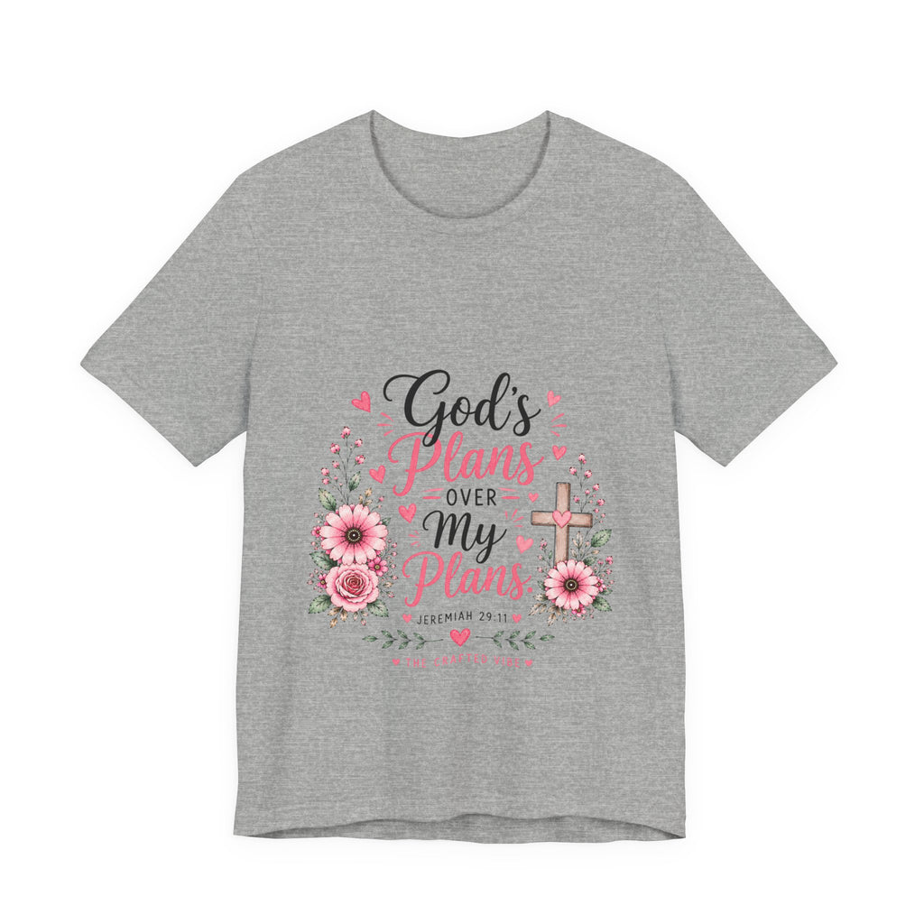 God’s Plans Over My Plans Floral Tee — Christian Faith Inspirational T‑Shirt