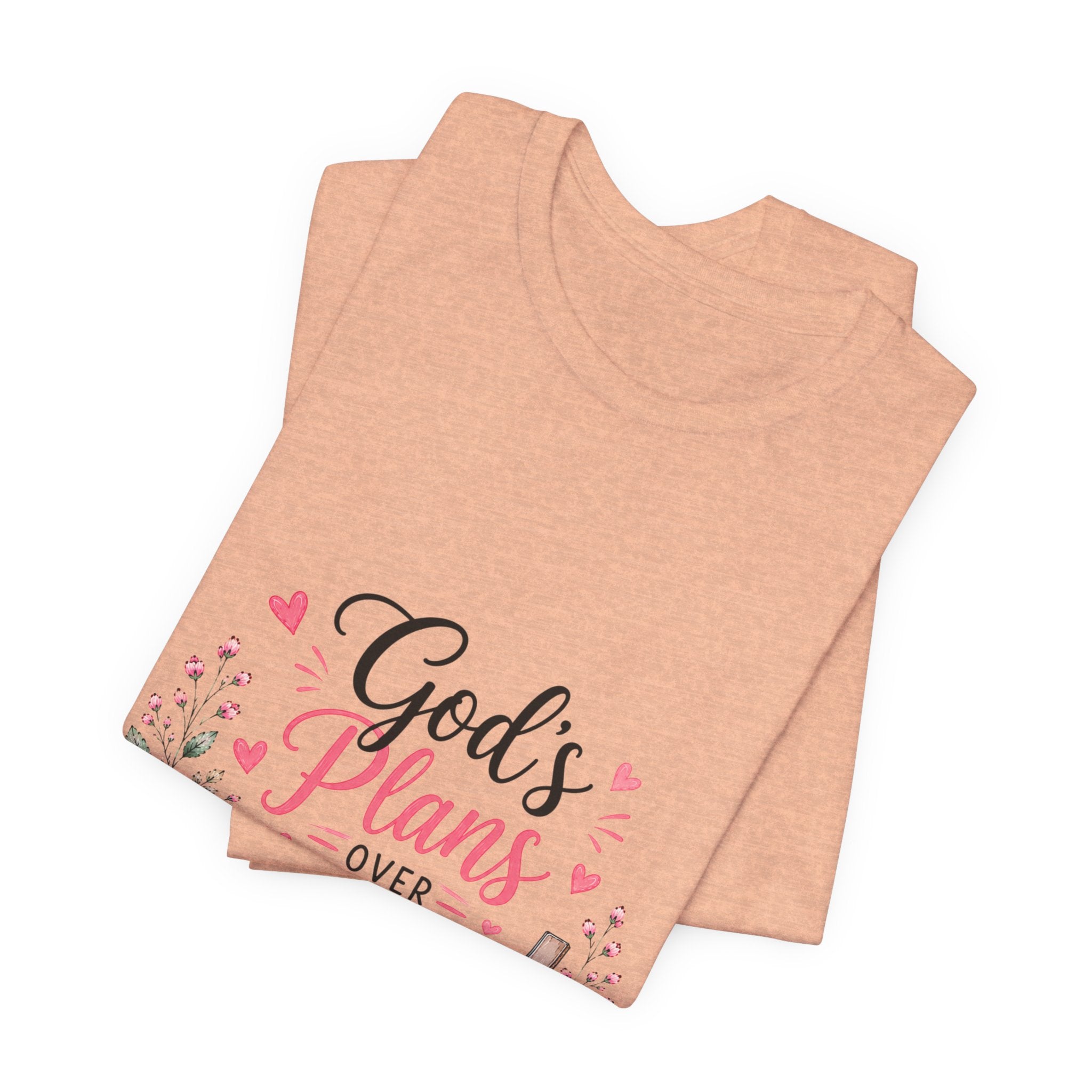 God’s Plans Over My Plans Floral Tee — Christian Faith Inspirational T‑Shirt