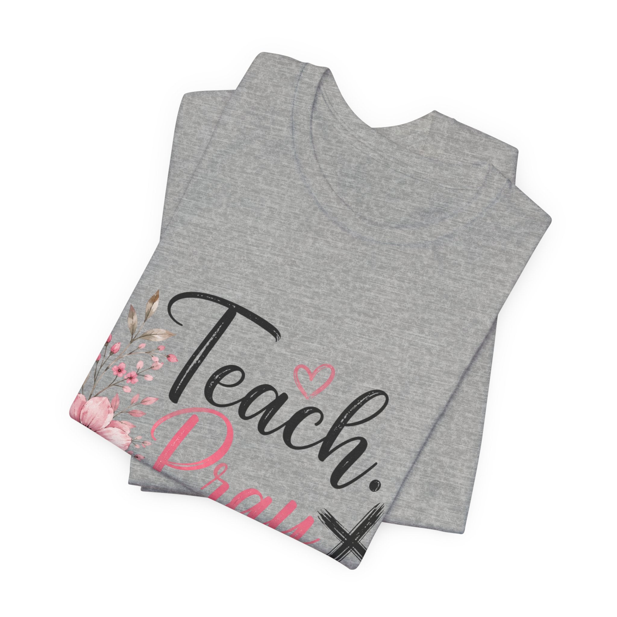 Teach. Pray. Love. Teacher Tee