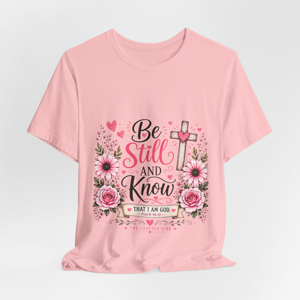 Be Still and Know Christian T-Shirt — Floral Cross Faith Tee