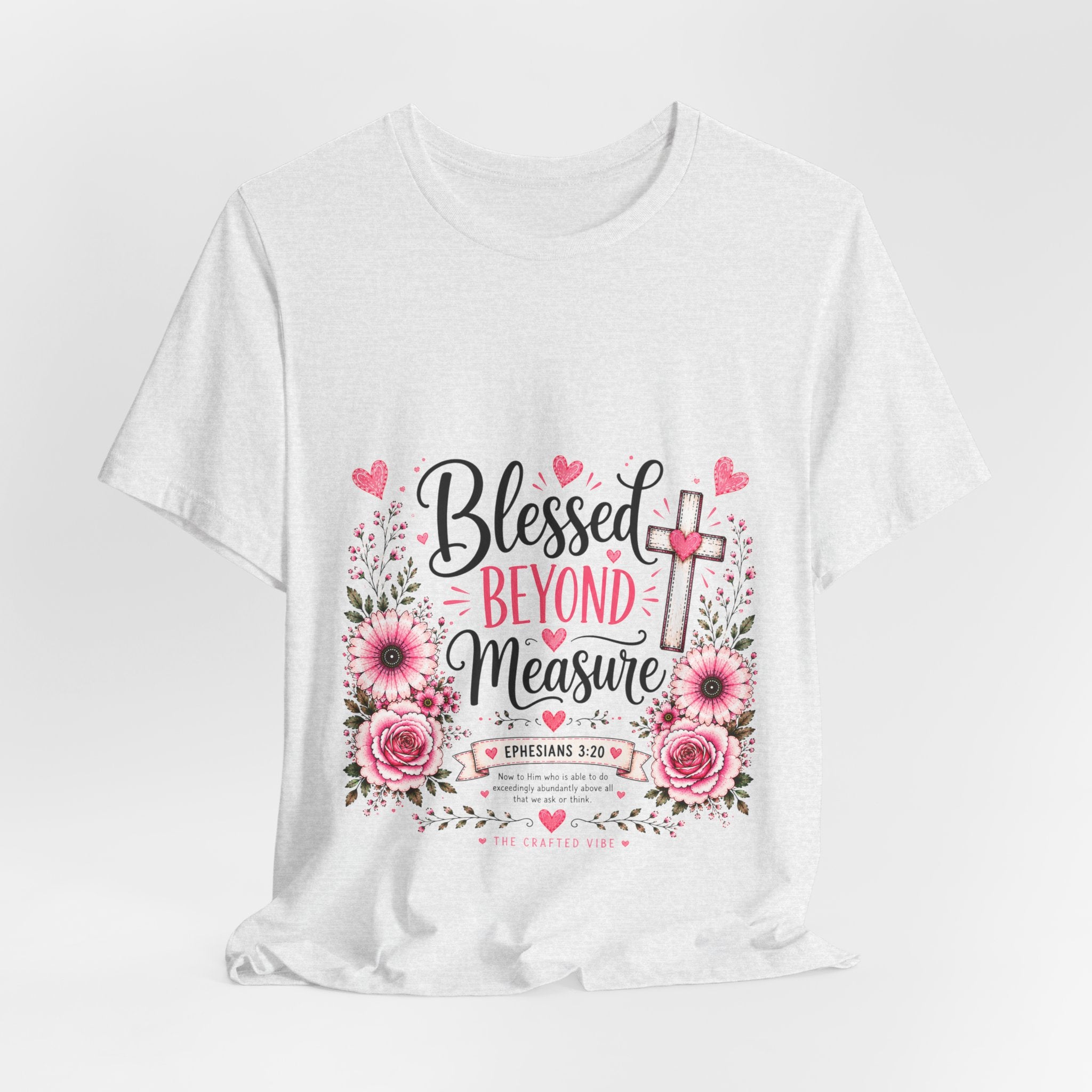Blessed Beyond Measure — Floral Christian Inspirational T-Shirt