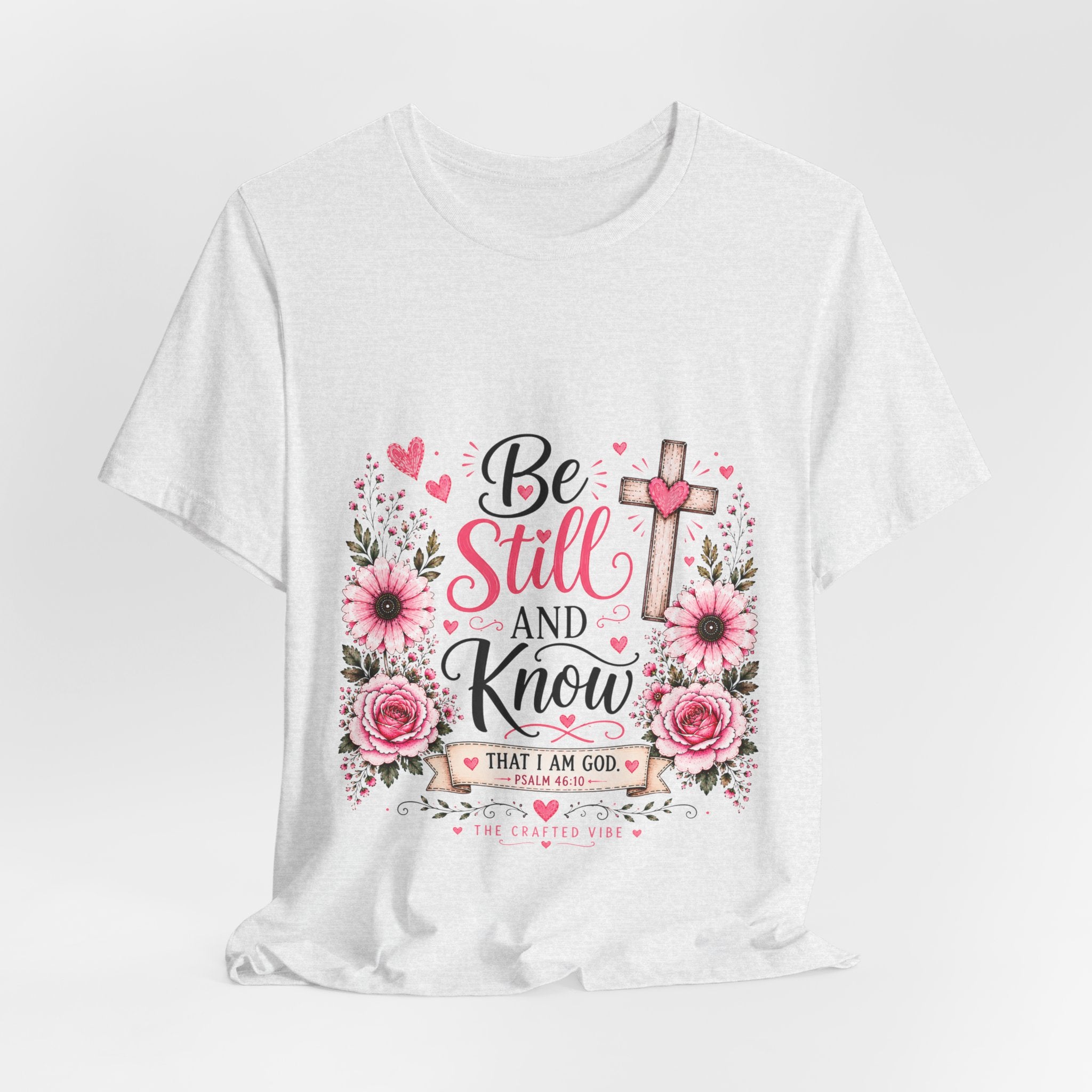Be Still and Know Christian T-Shirt — Floral Cross Faith Tee