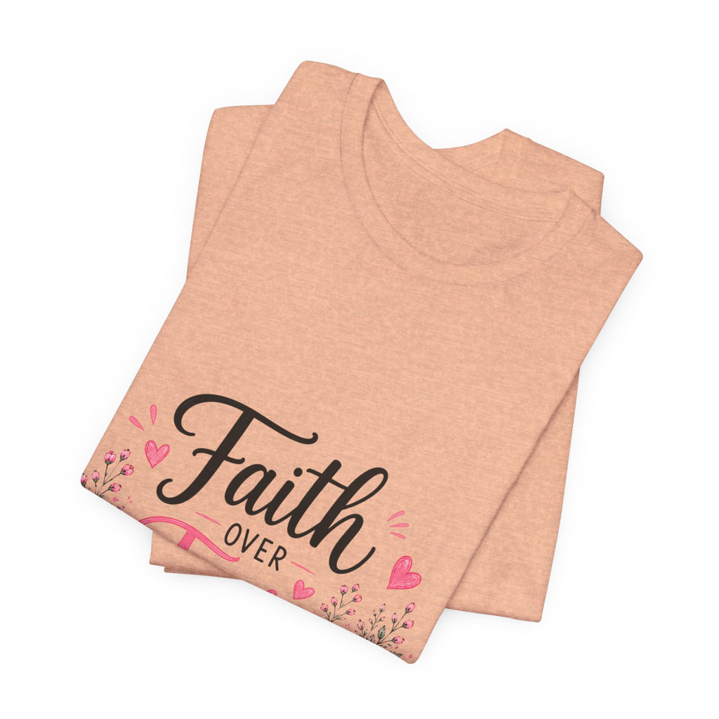 Faith Over Fear Floral Tee — Christian Inspirational Shirt