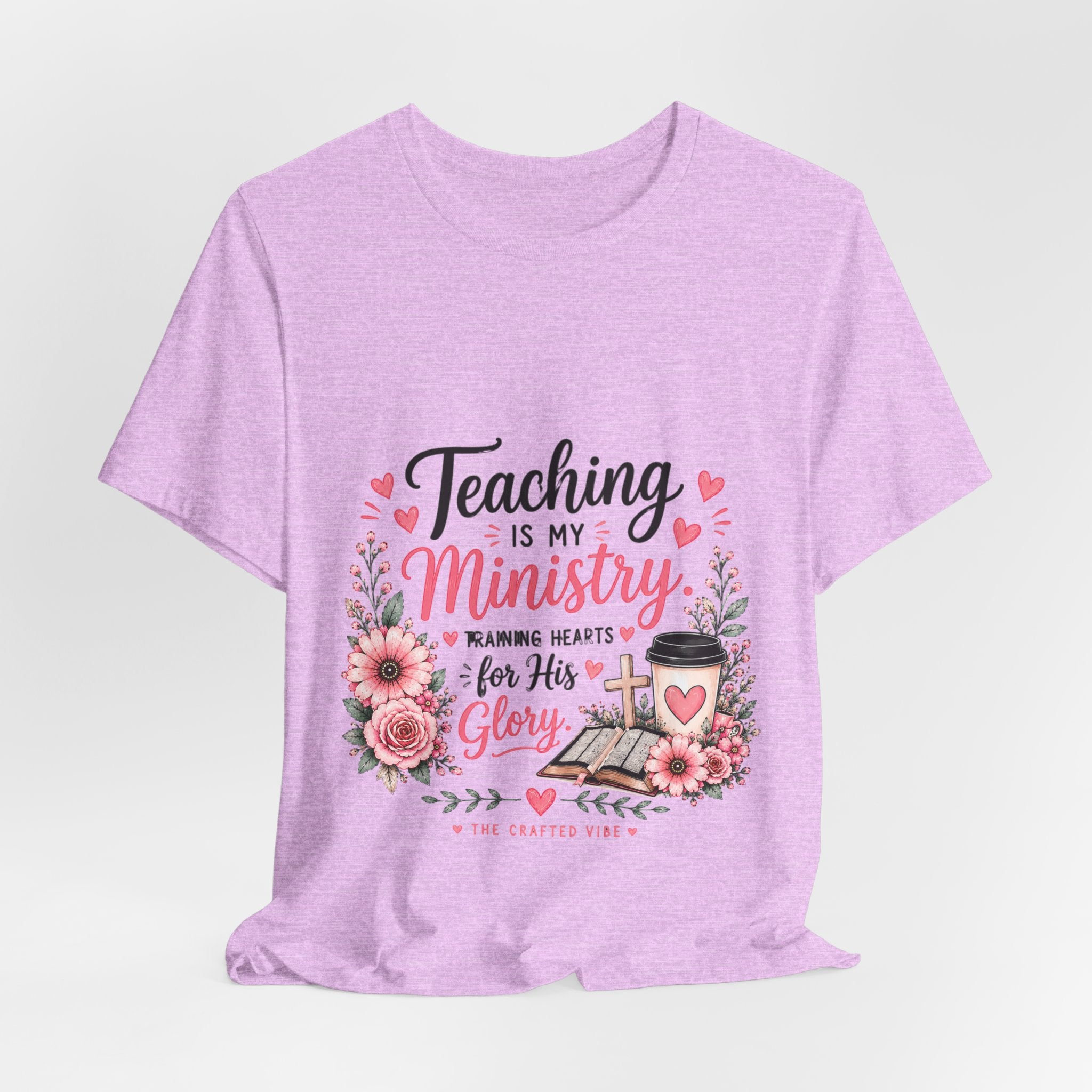 Teaching Is My Ministry T-Shirt — Christian Teacher Floral Tee ("Teaching is my ministry: training hearts for His glory")