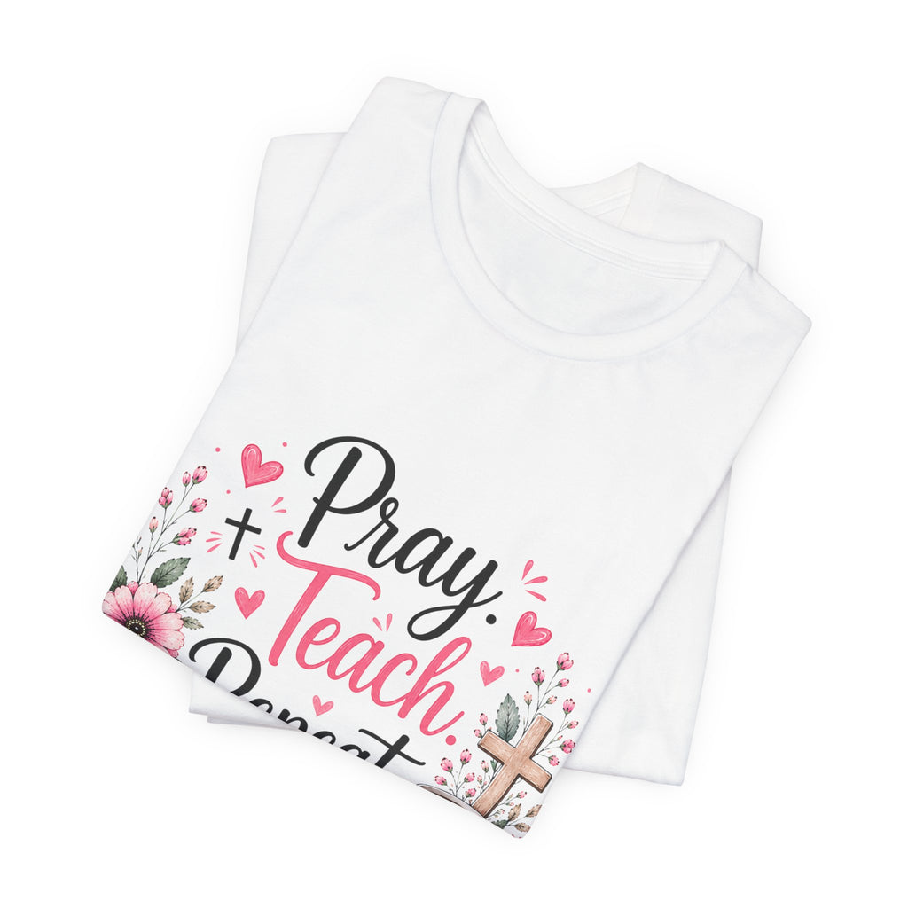 Pray Teach Repeat Floral Tee – Christian Teacher Faith T‑Shirt