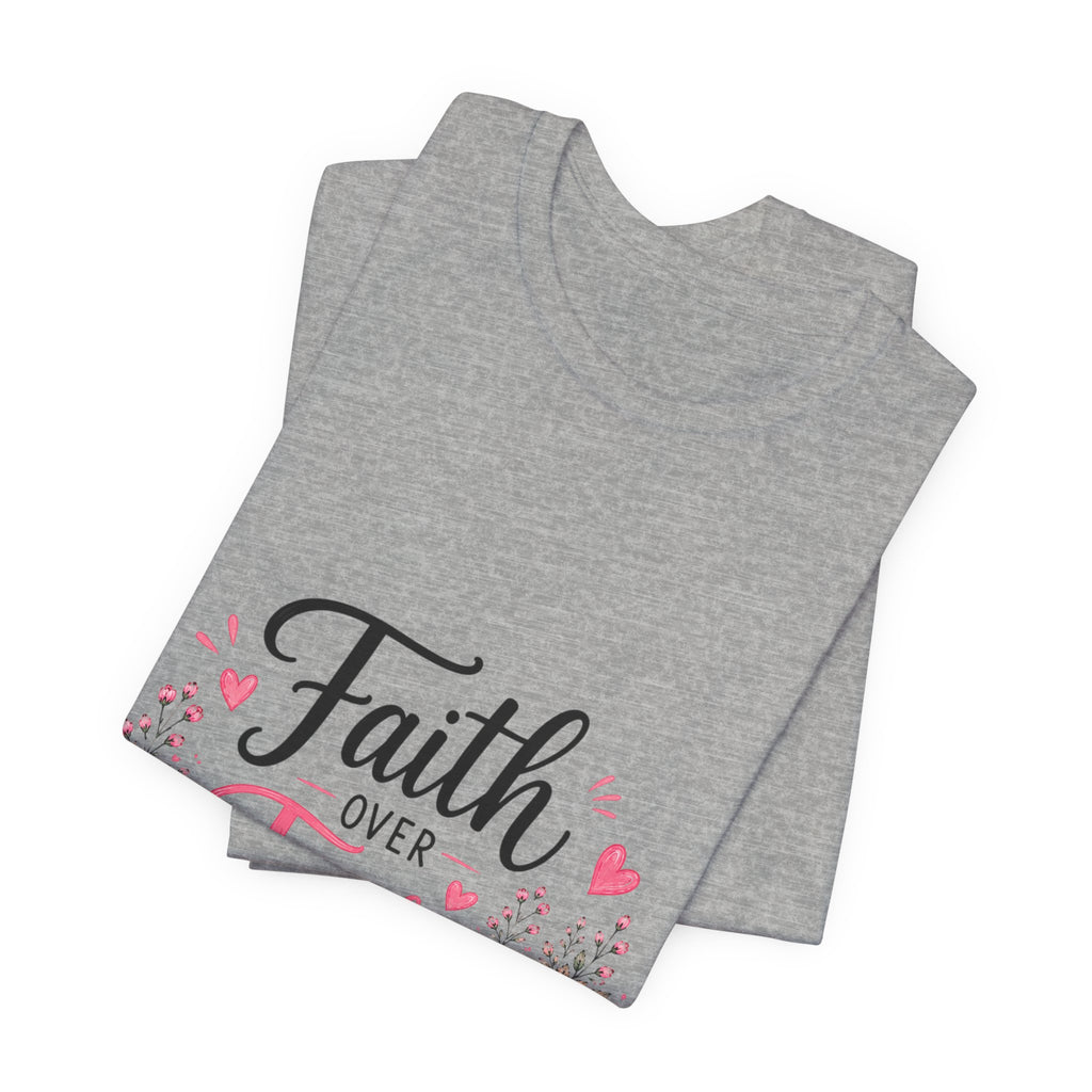 Faith Over Fear Floral Tee — Christian Inspirational Shirt