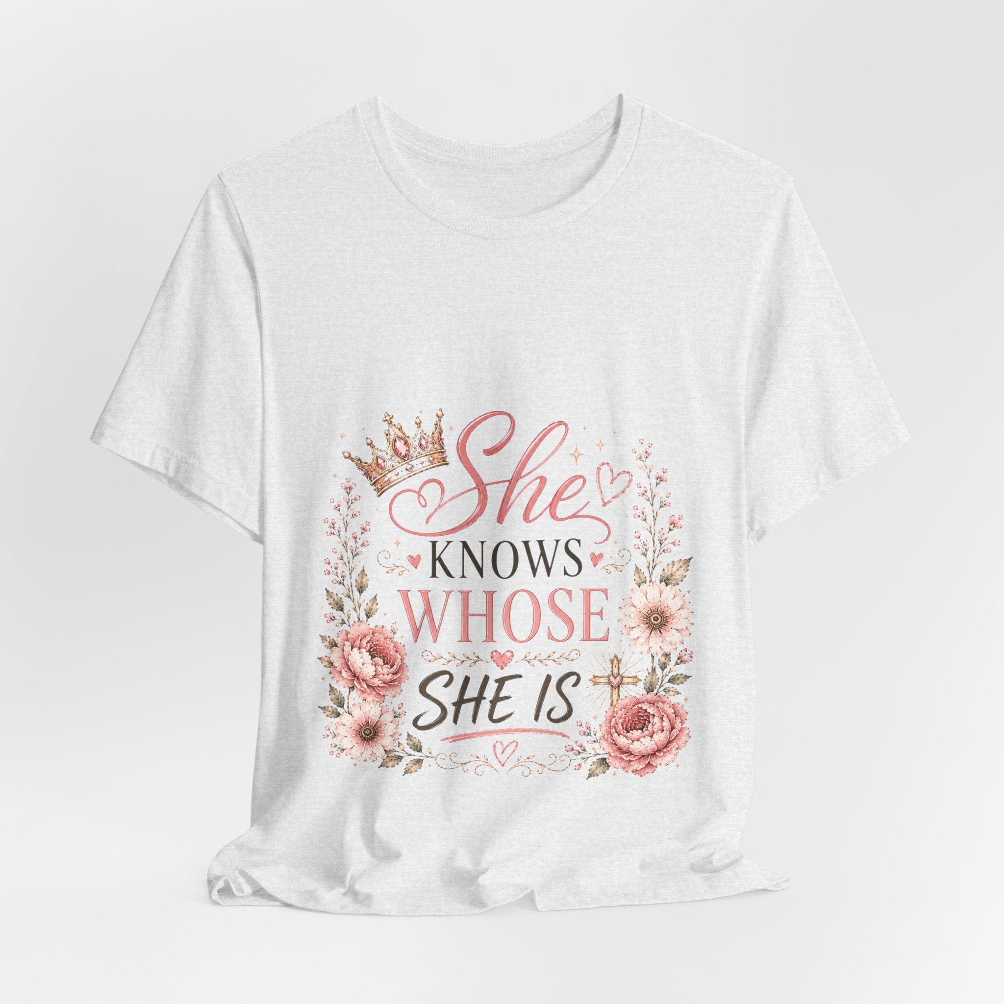 She Knows Whose She Is Floral Tee — Inspirational Christian Women's T‑Shirt