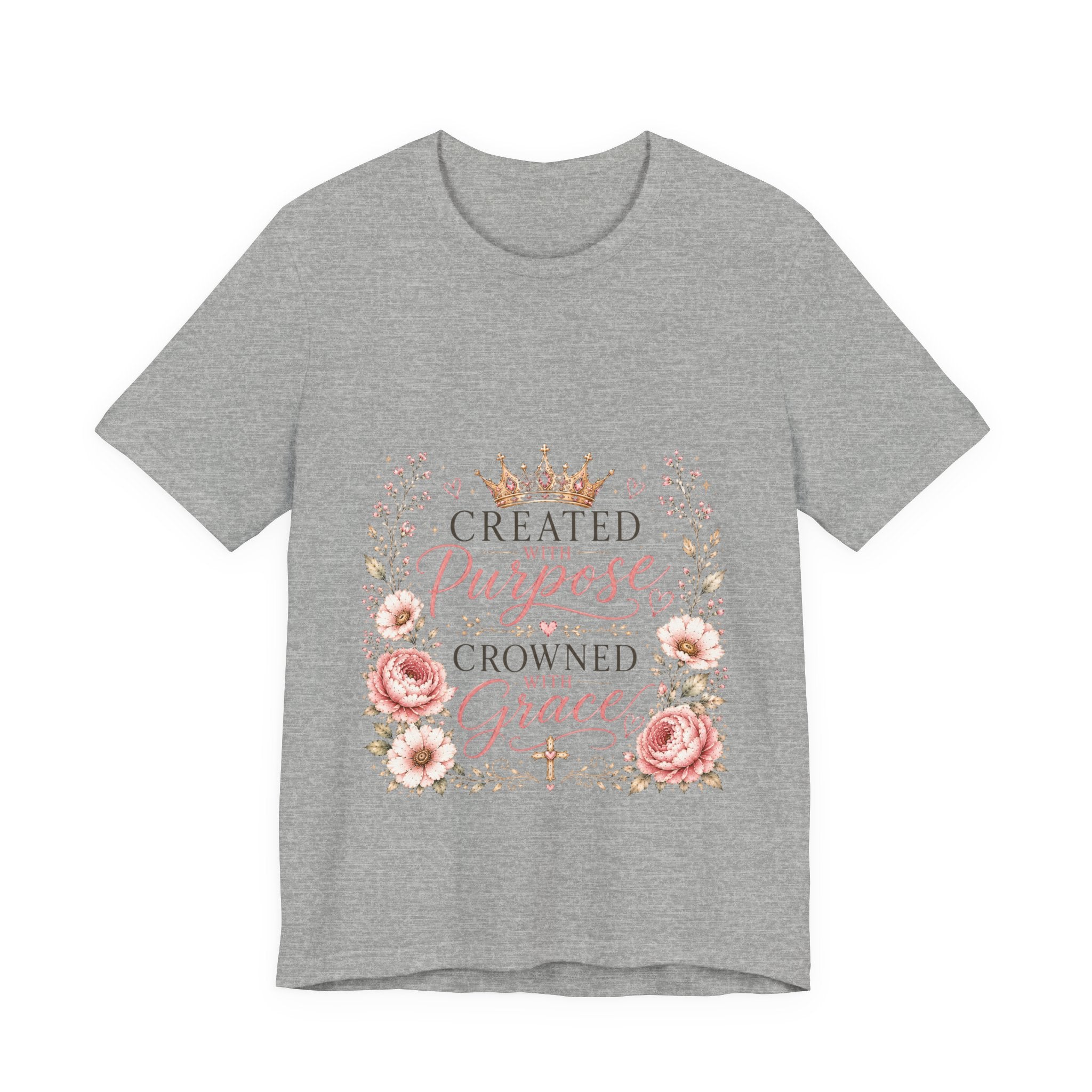 Created with Purpose Crowned with Grace Floral Tee
