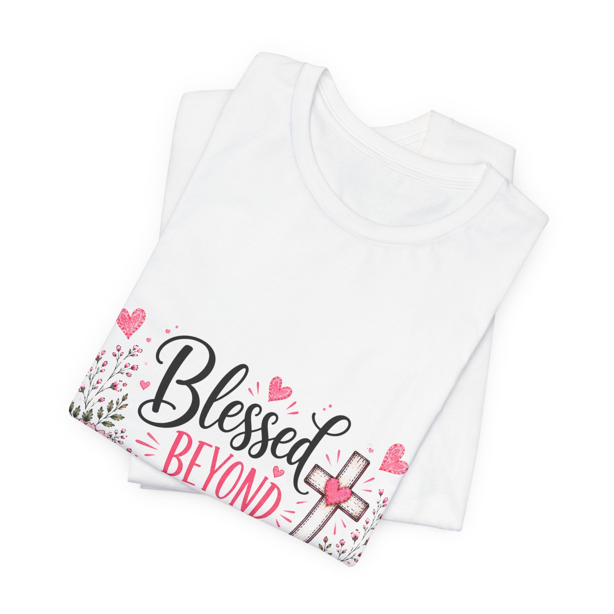 Blessed Beyond Measure — Floral Christian Inspirational T-Shirt