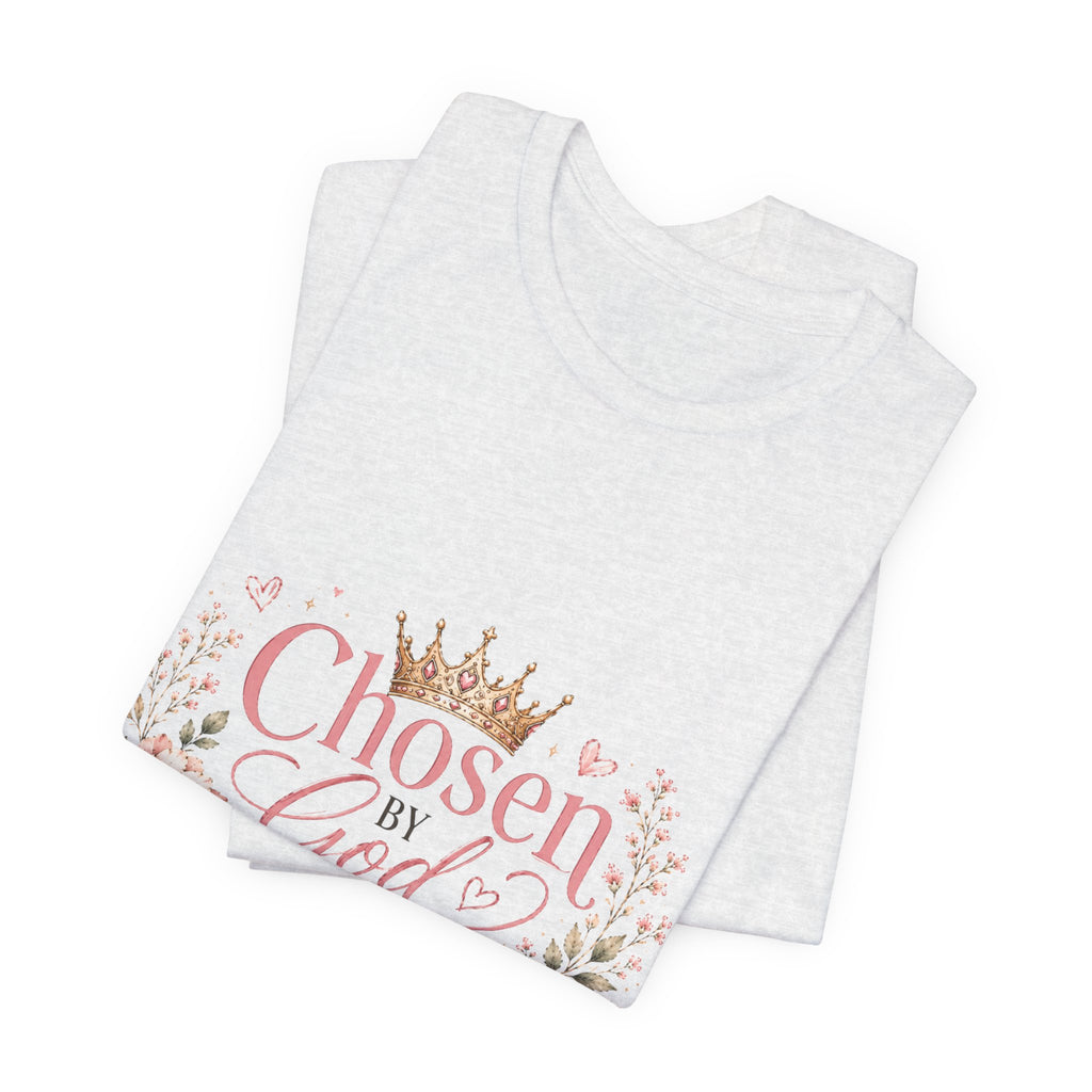 Chosen by God, Crowned by Grace T-Shirt