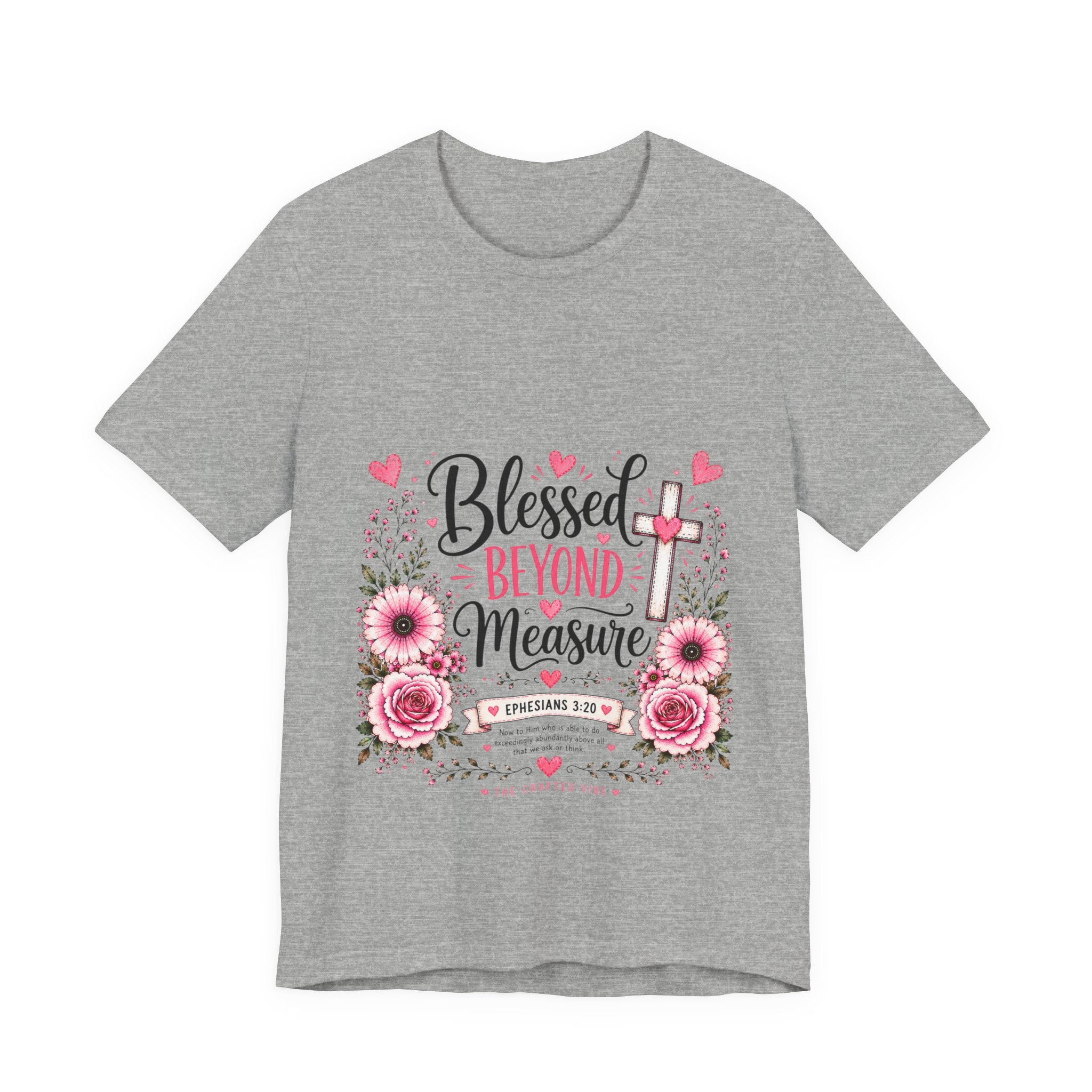 Blessed Beyond Measure — Floral Christian Inspirational T-Shirt