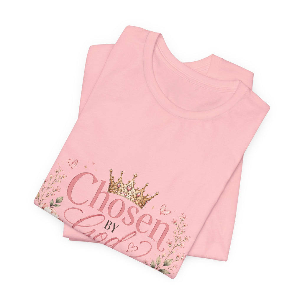 Chosen by God, Crowned by Grace T-Shirt