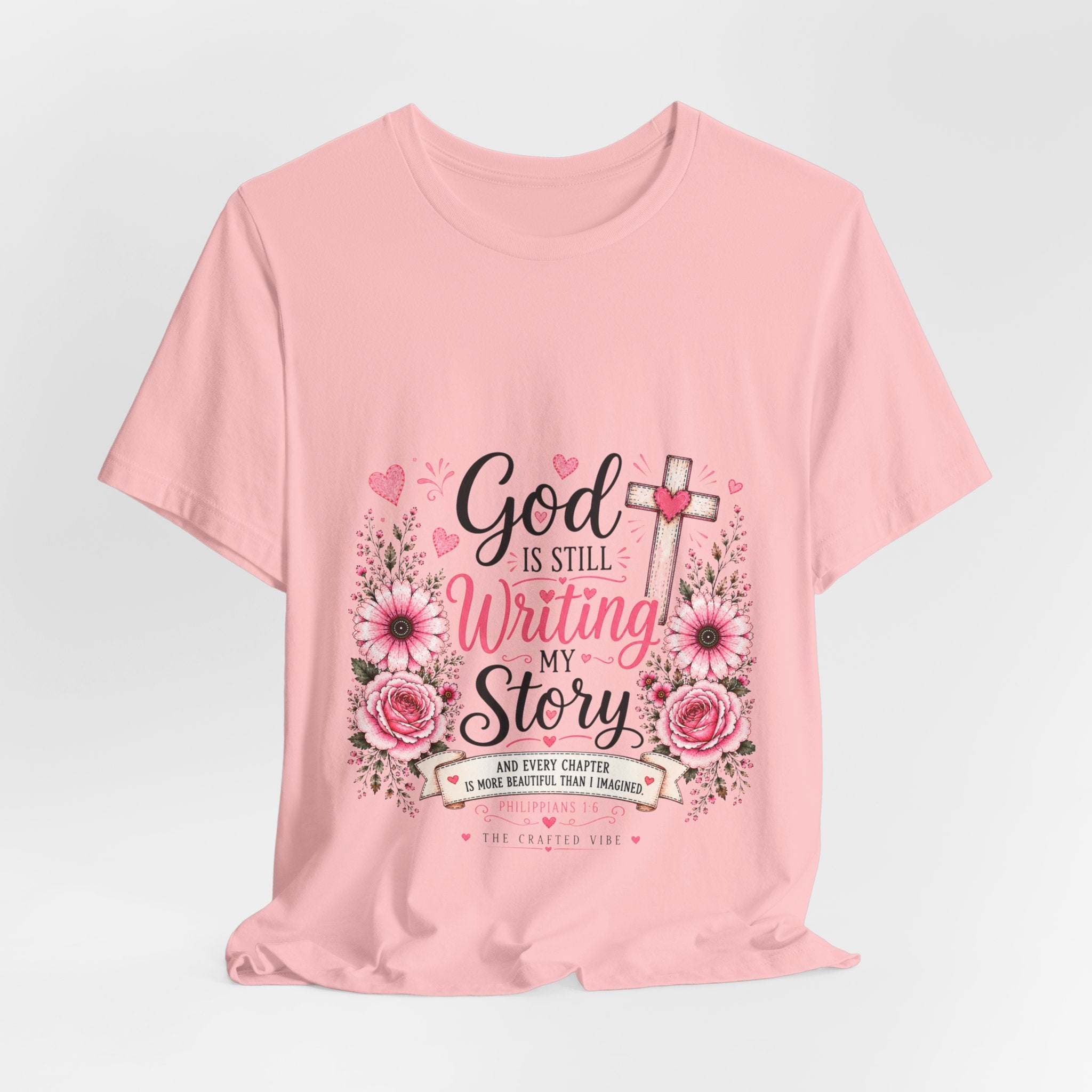 God Is Still Writing My Story —Christian Floral Faith T-Shirt