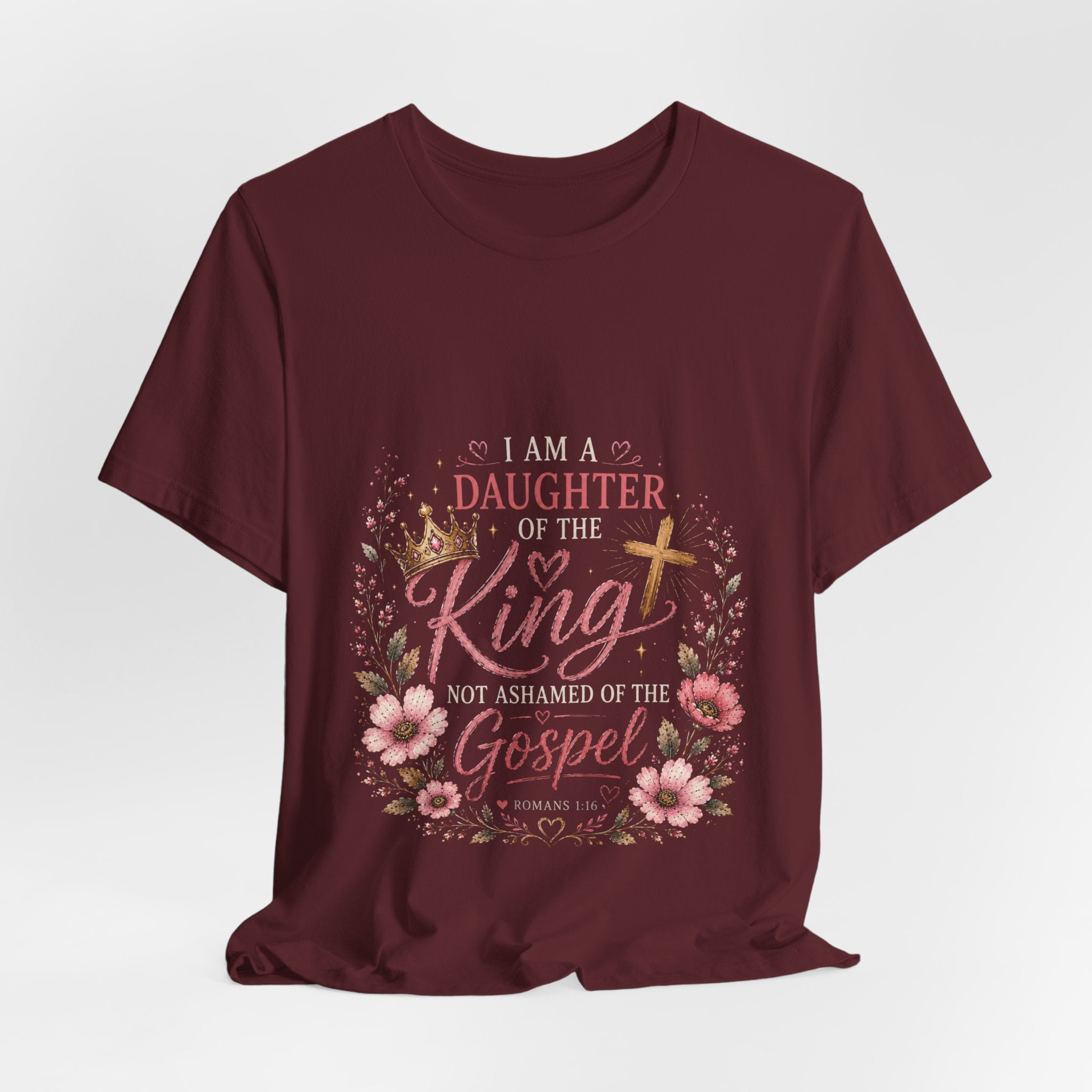 Daughter of the King Floral Tee — "Not Ashamed of the Gospel" Christian T‑Shirt
