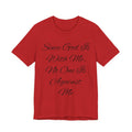 Since God Is With Me Inspirational Christian T‑Shirt