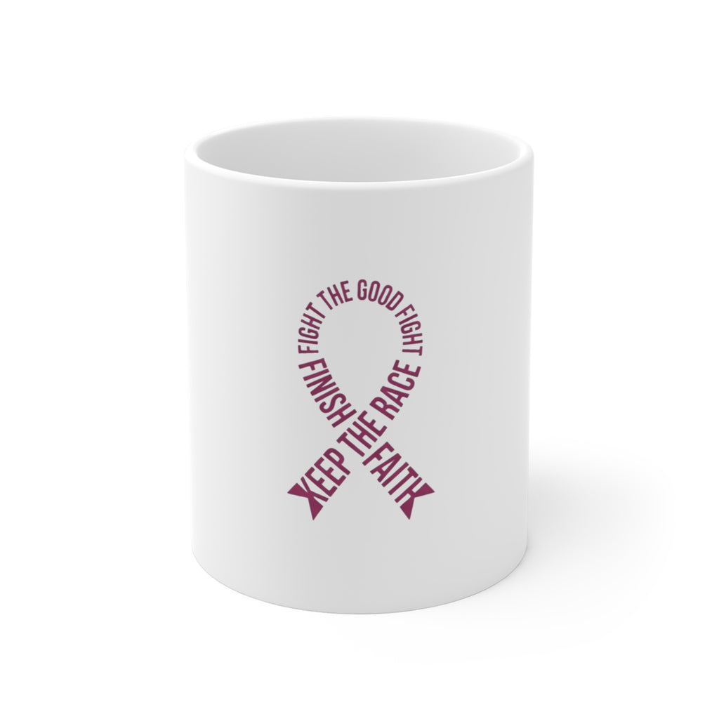 Cancer Awareness Mug - "Fight the Good Fight, Finish the Race, Keep the Faith" Ribbon 11oz