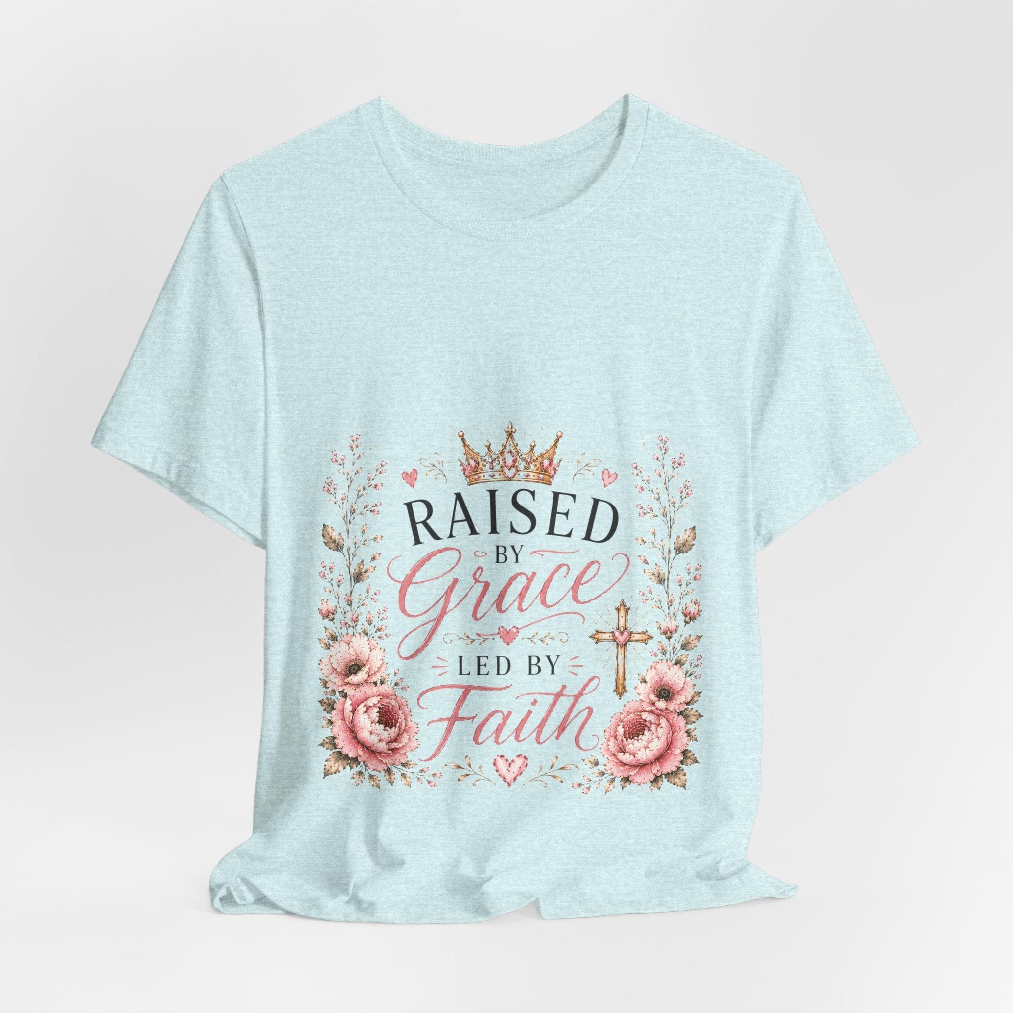 Raised by Grace Led by Faith T‑Shirt — Floral Christian Faith Tee
