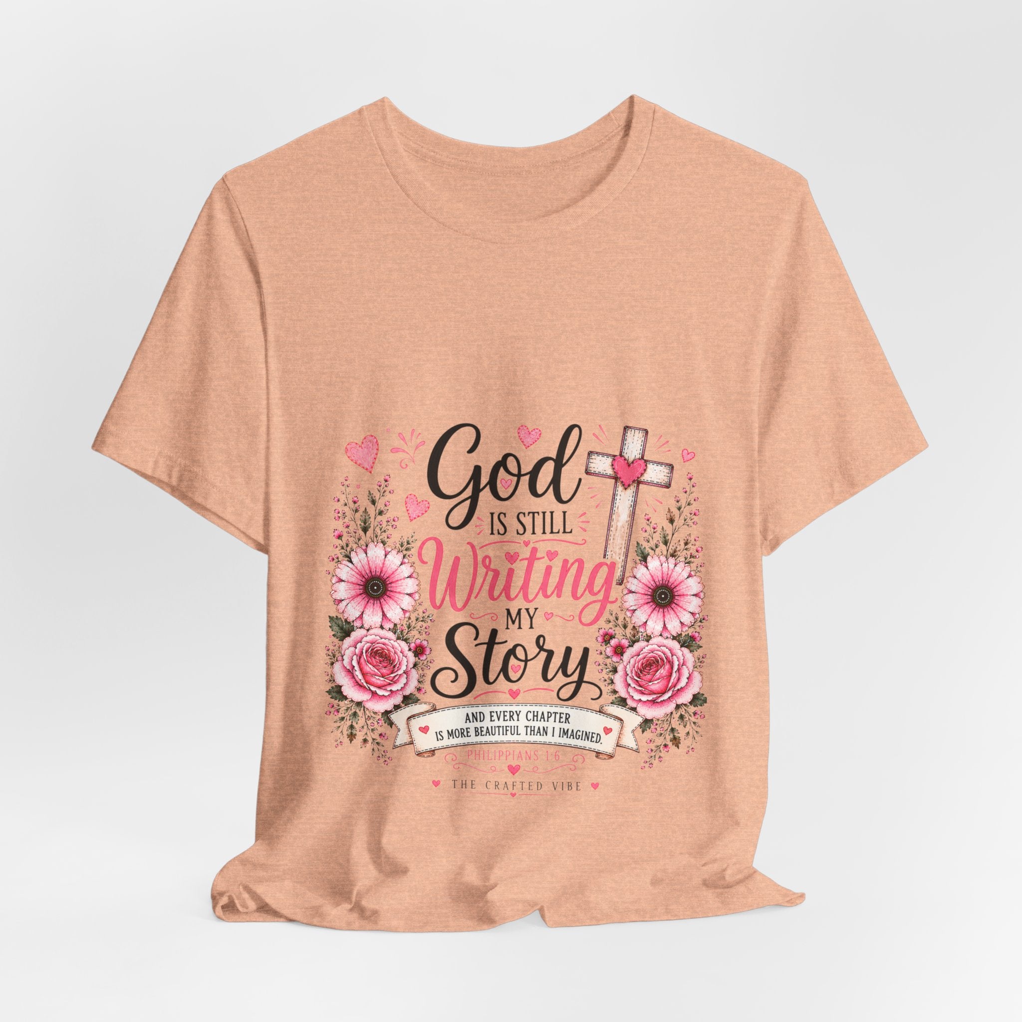 God Is Still Writing My Story —Christian Floral Faith T-Shirt
