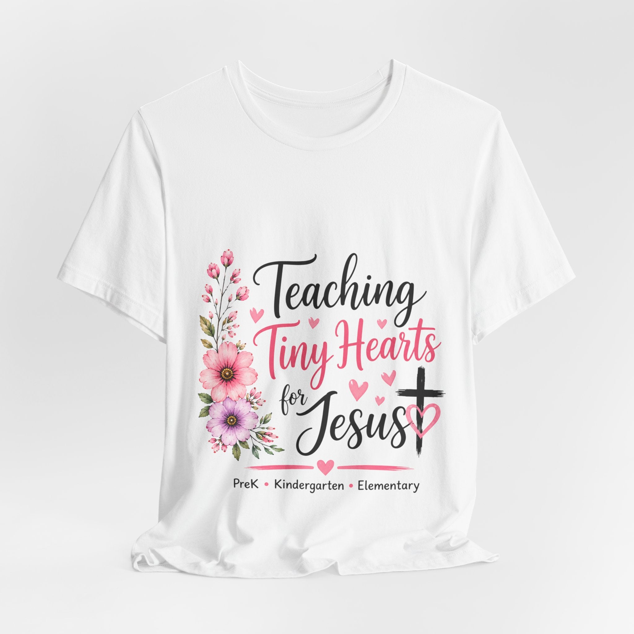 Teaching Tiny Hearts for Jesus Faith-Based Teacher Tee (PreK-K Elementary)