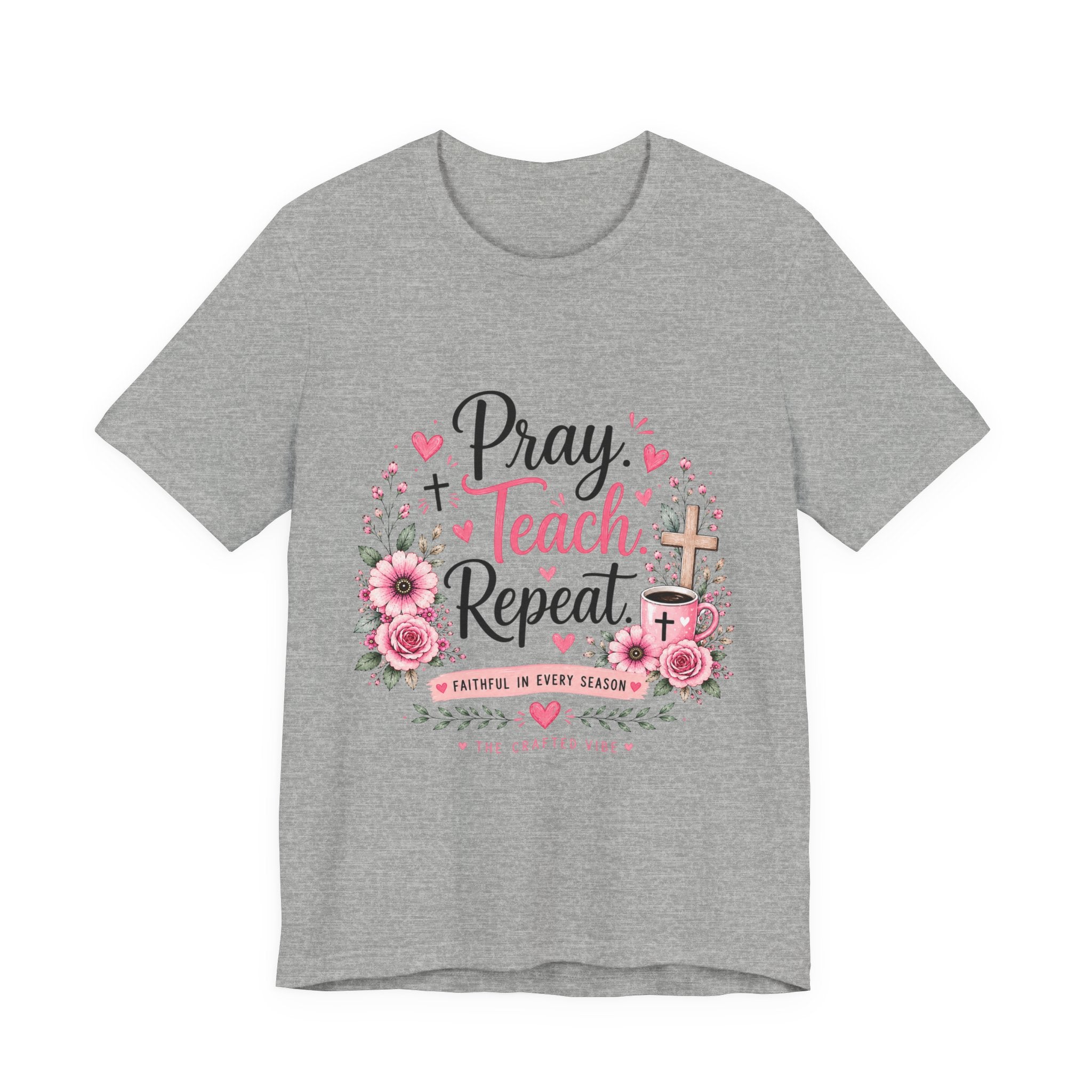 Pray Teach Repeat Floral Tee – Christian Teacher Faith T‑Shirt