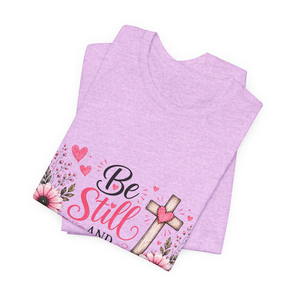 Be Still and Know Christian T-Shirt — Floral Cross Faith Tee
