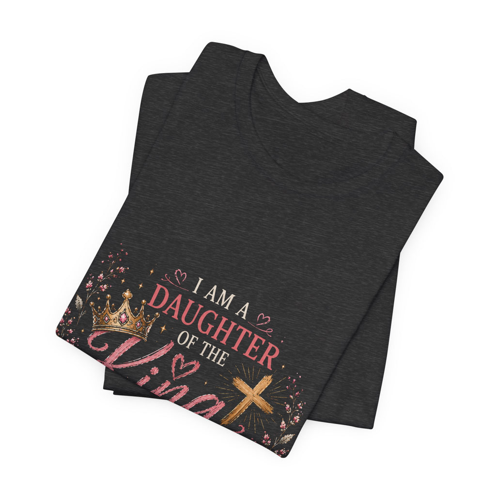 Daughter of the King Floral Tee — "Not Ashamed of the Gospel" Christian T‑Shirt