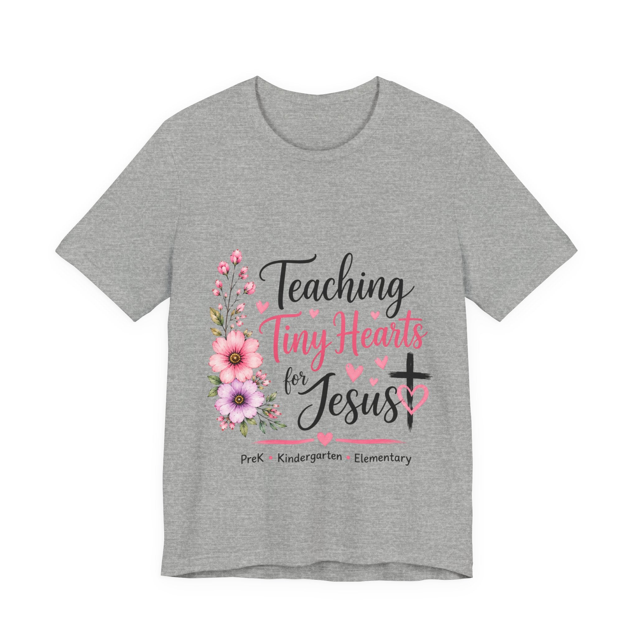 Teaching Tiny Hearts for Jesus Faith-Based Teacher Tee (PreK-K Elementary)